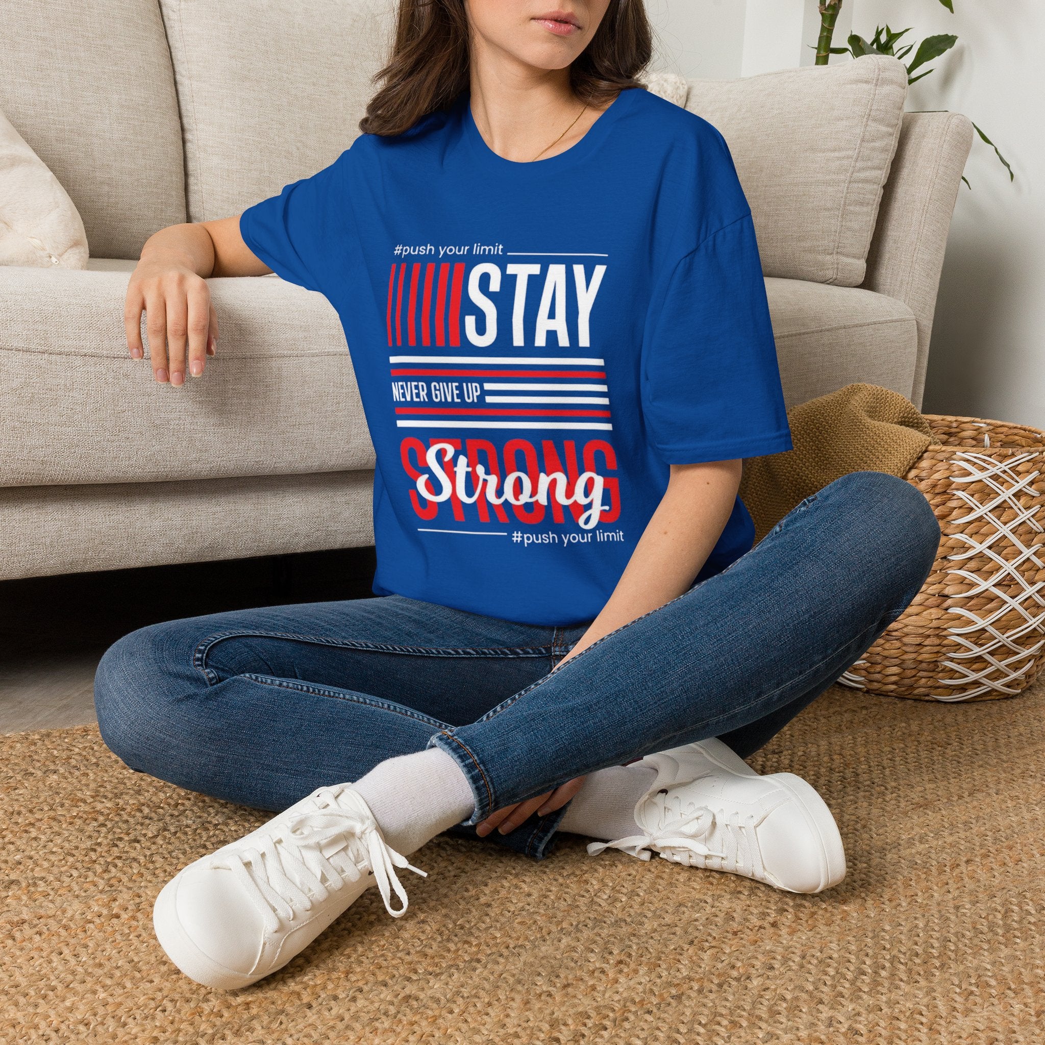 Stay Strong Graphic T-Shirt — "Stay" Motivational Tee (Never Give Up)