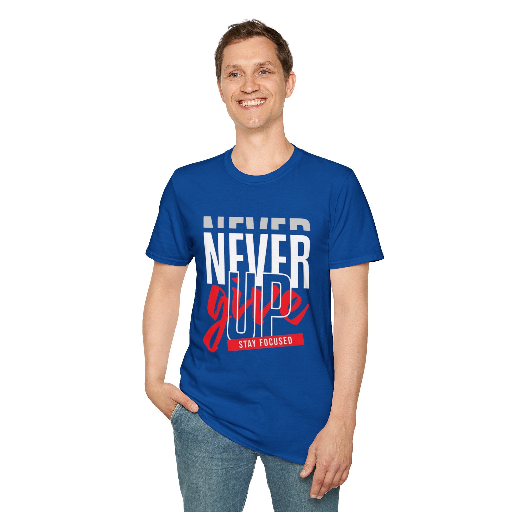 Never Give Up T-Shirt — Motivational Graphic Tee (Stay Focused)