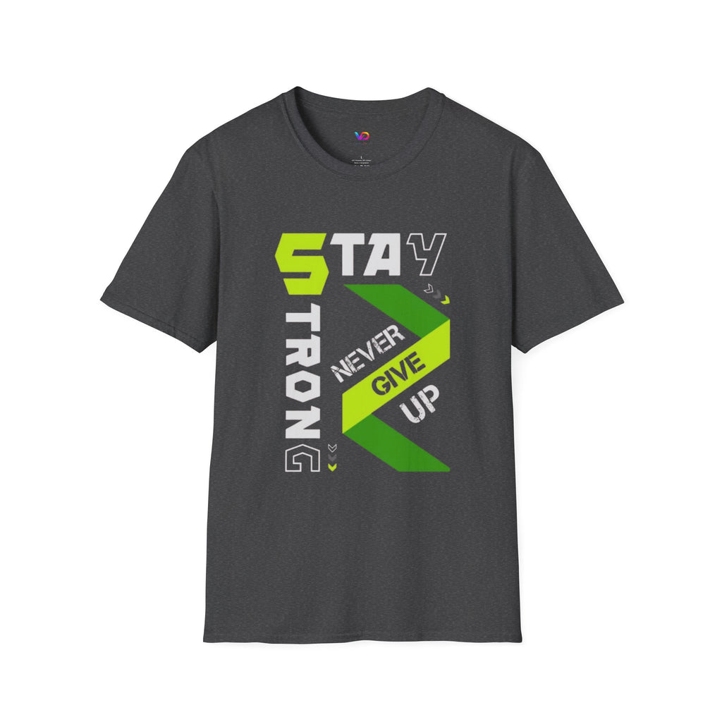 Stay Strong Graphic Tee — "Never Give Up" Motivational T-Shirt