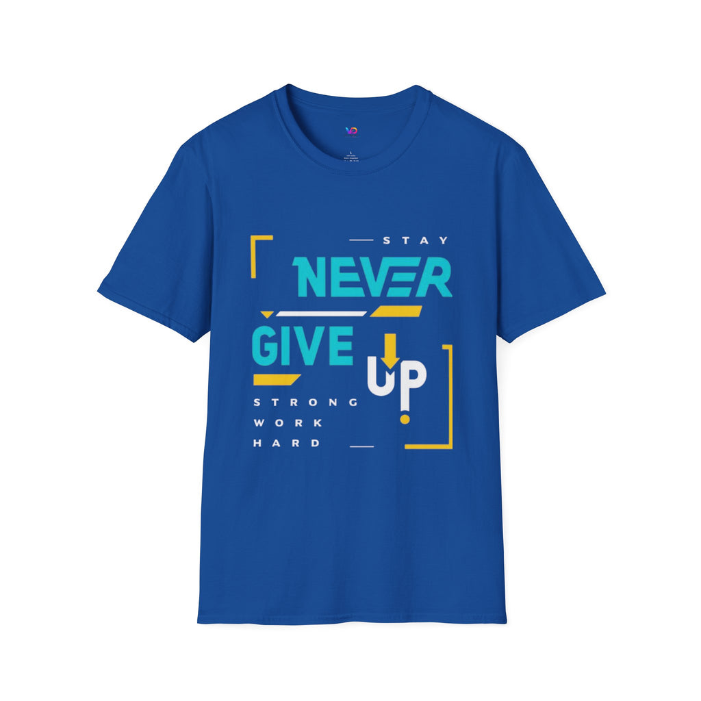T-Shirt — Stay Never Give Up Motivational Graphic Tee