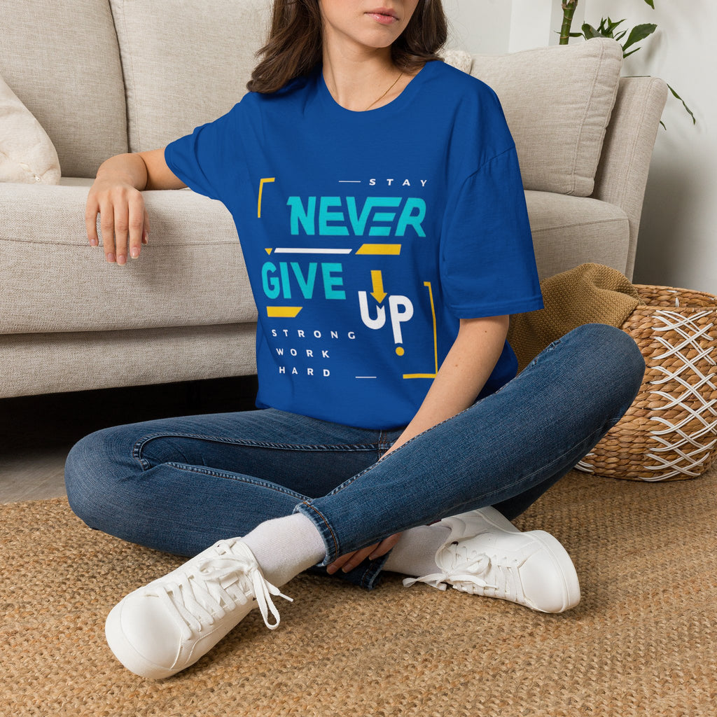 T-Shirt — Stay Never Give Up Motivational Graphic Tee