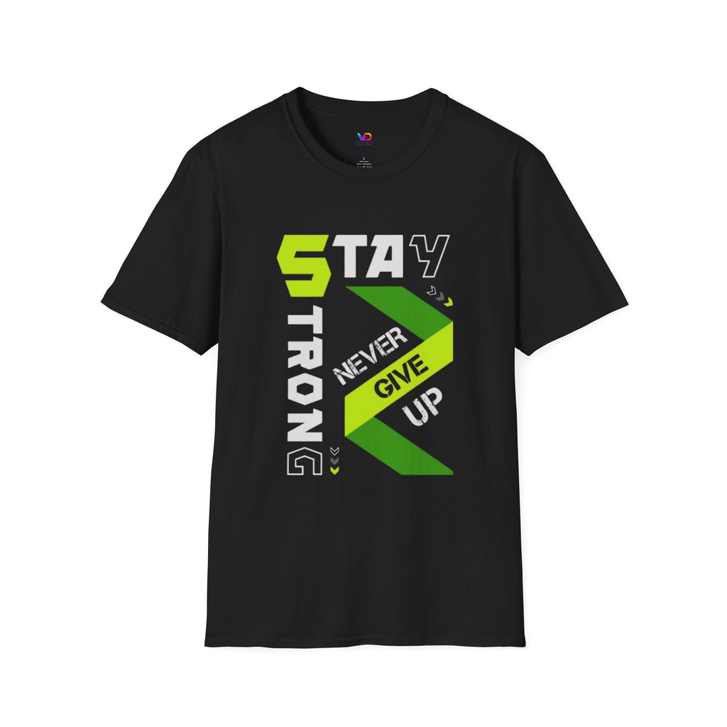 Stay Strong Graphic Tee — "Never Give Up" Motivational T-Shirt