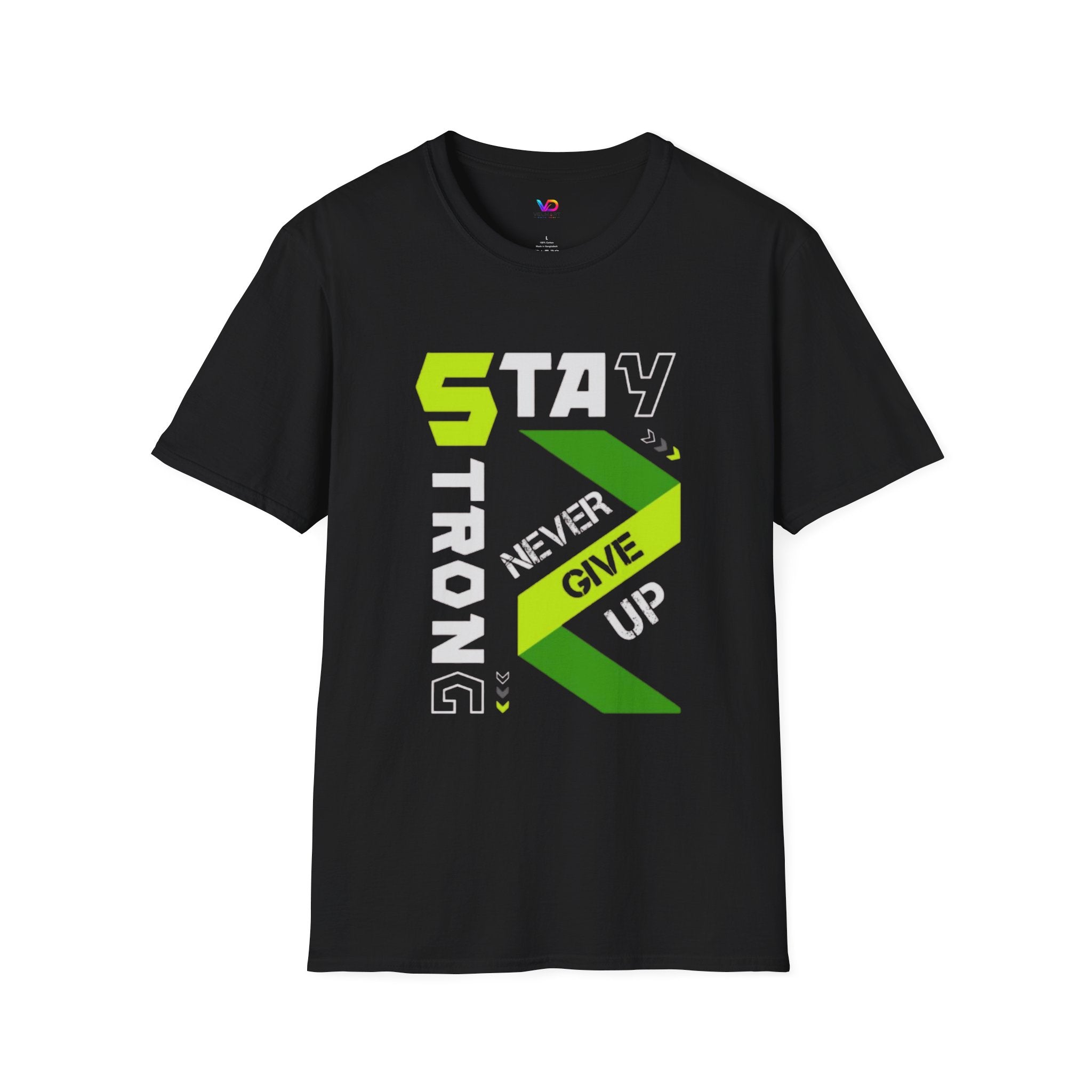 Stay Strong Graphic Tee — "Never Give Up" Motivational T-Shirt