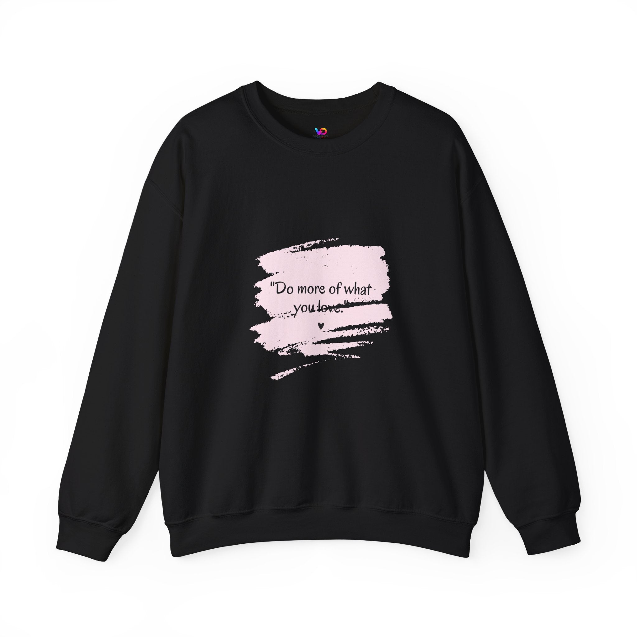 Do More Of What You Love Crewneck Sweatshirt – Motivational Pink Brushstroke Crew