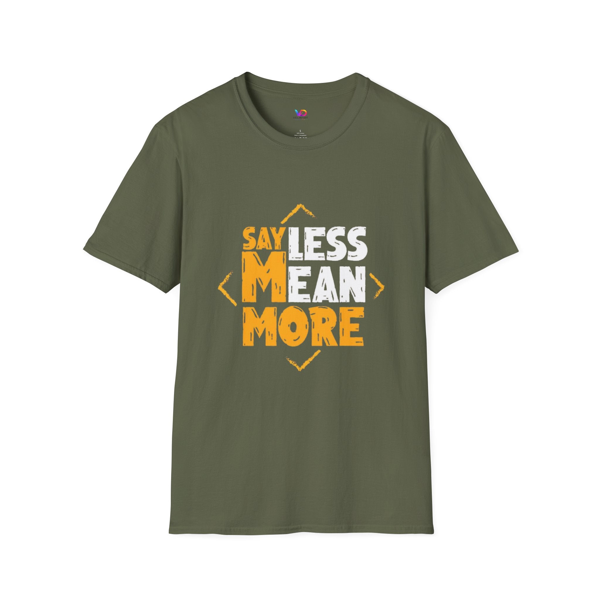 Say Less Mean More T-Shirt — Bold Motivational Graphic Tee