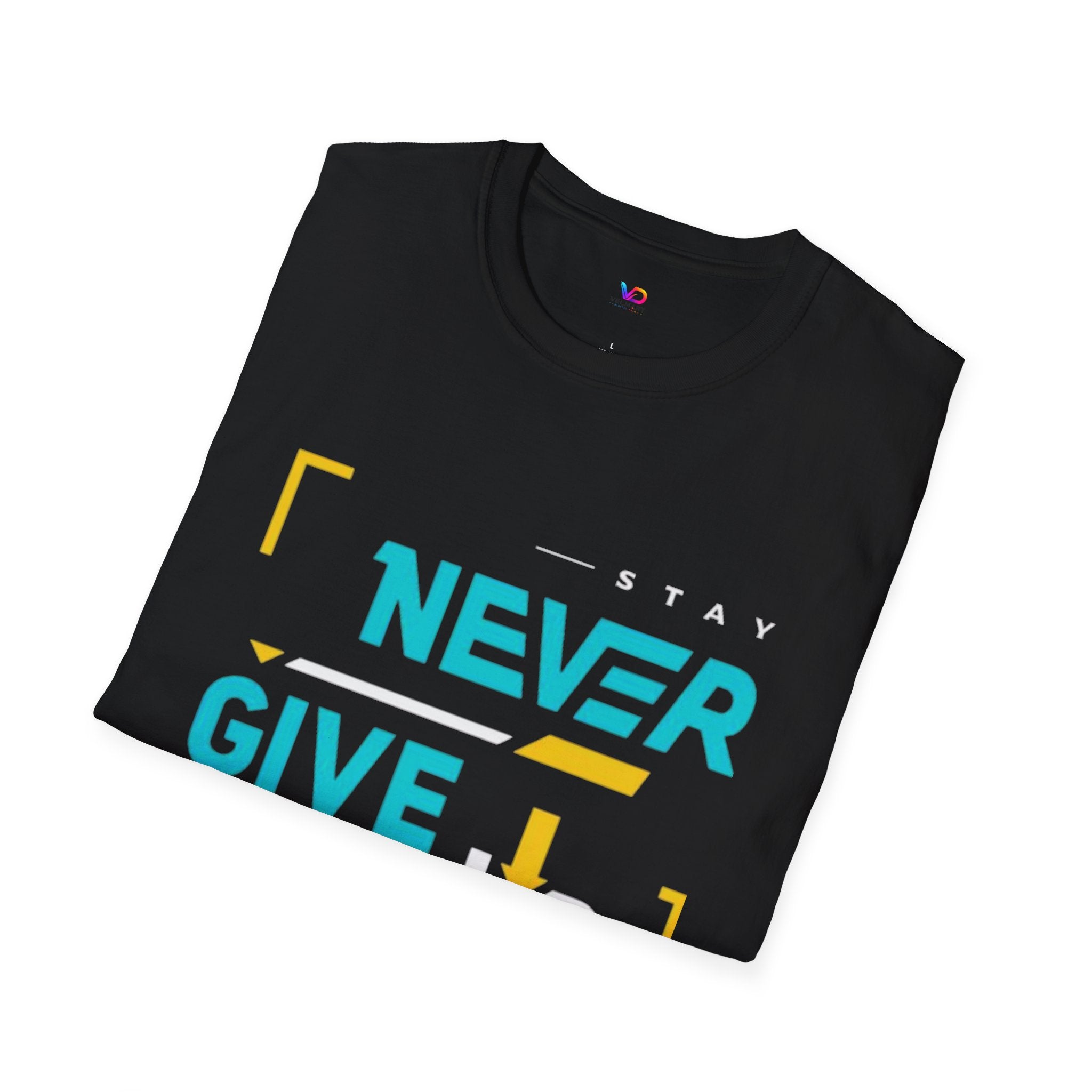 T-Shirt — Stay Never Give Up Motivational Graphic Tee