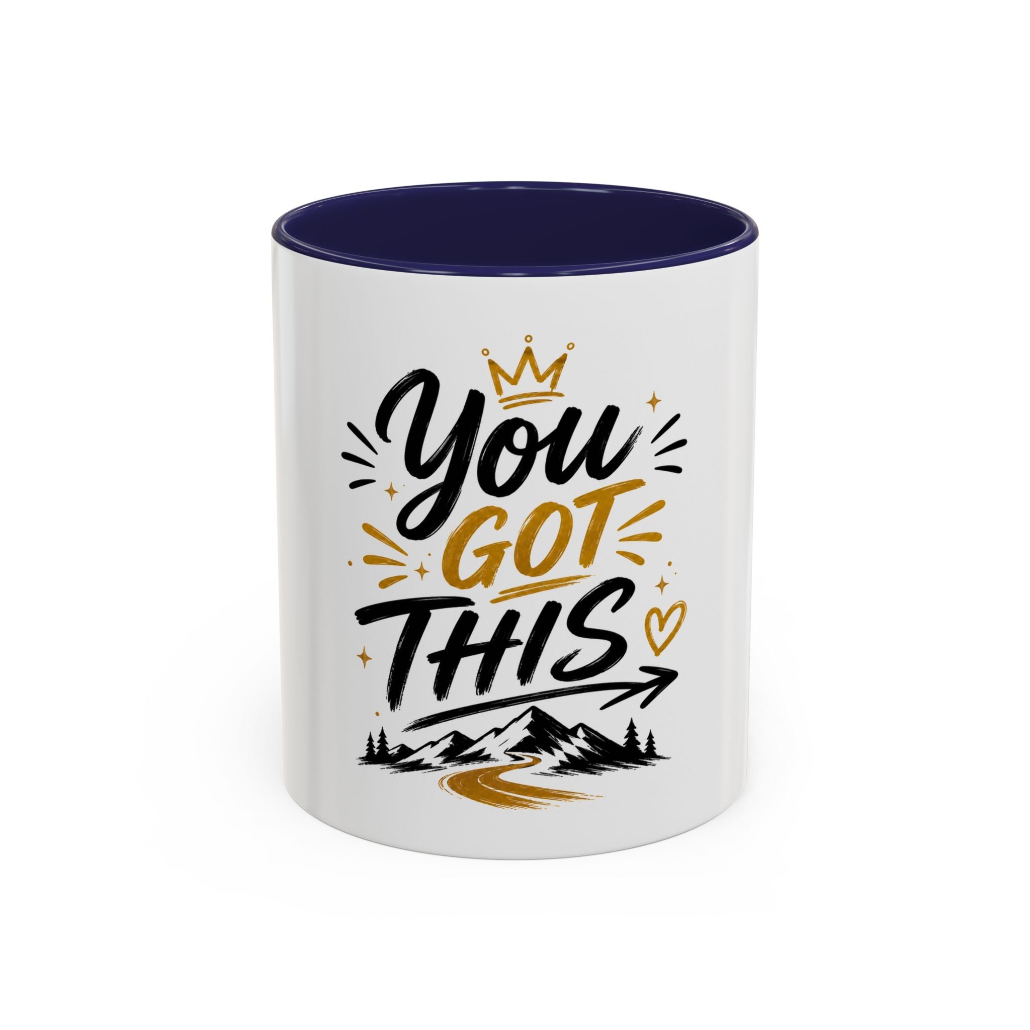 You Got This Coffee Mug — Motivational Accent Mug (11/15oz)