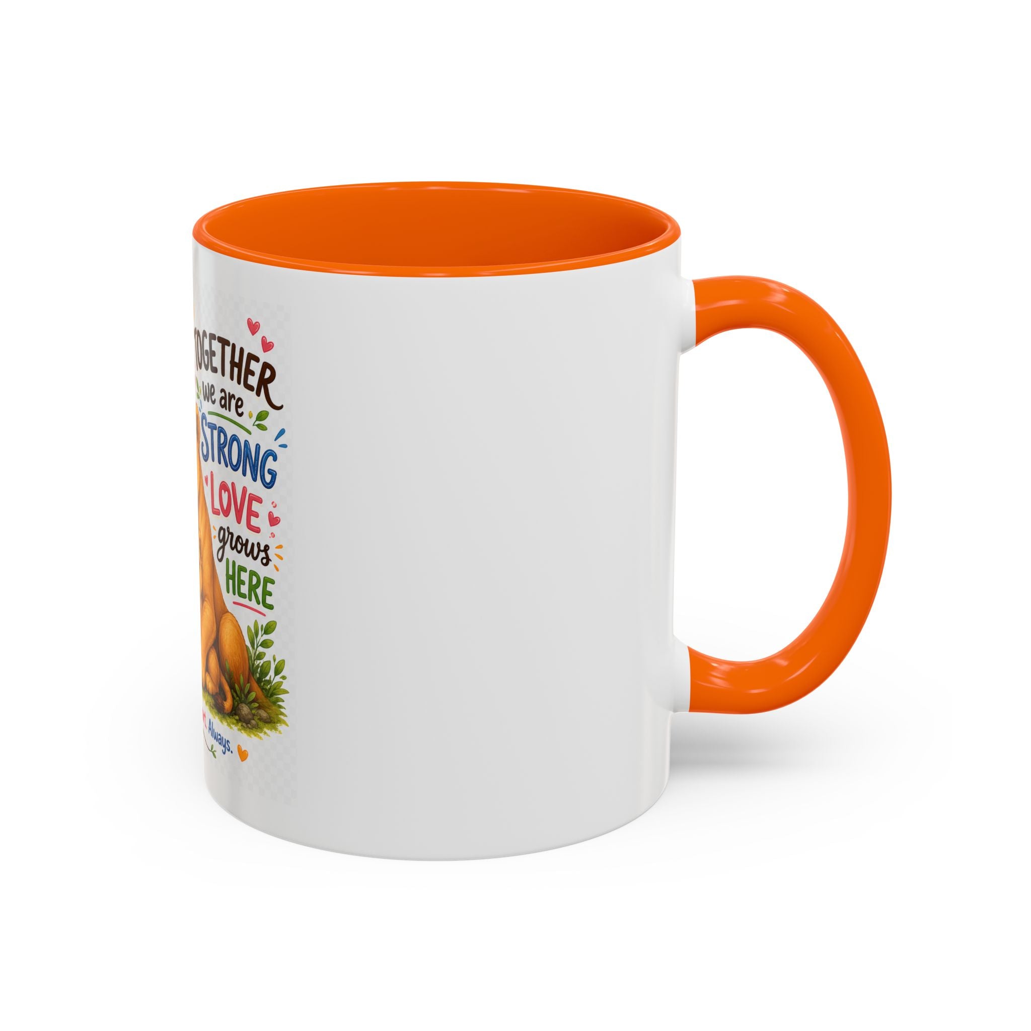 Family Lion Coffee Mug — "Together We Are Strong, Love Grows Here" Accent Mug