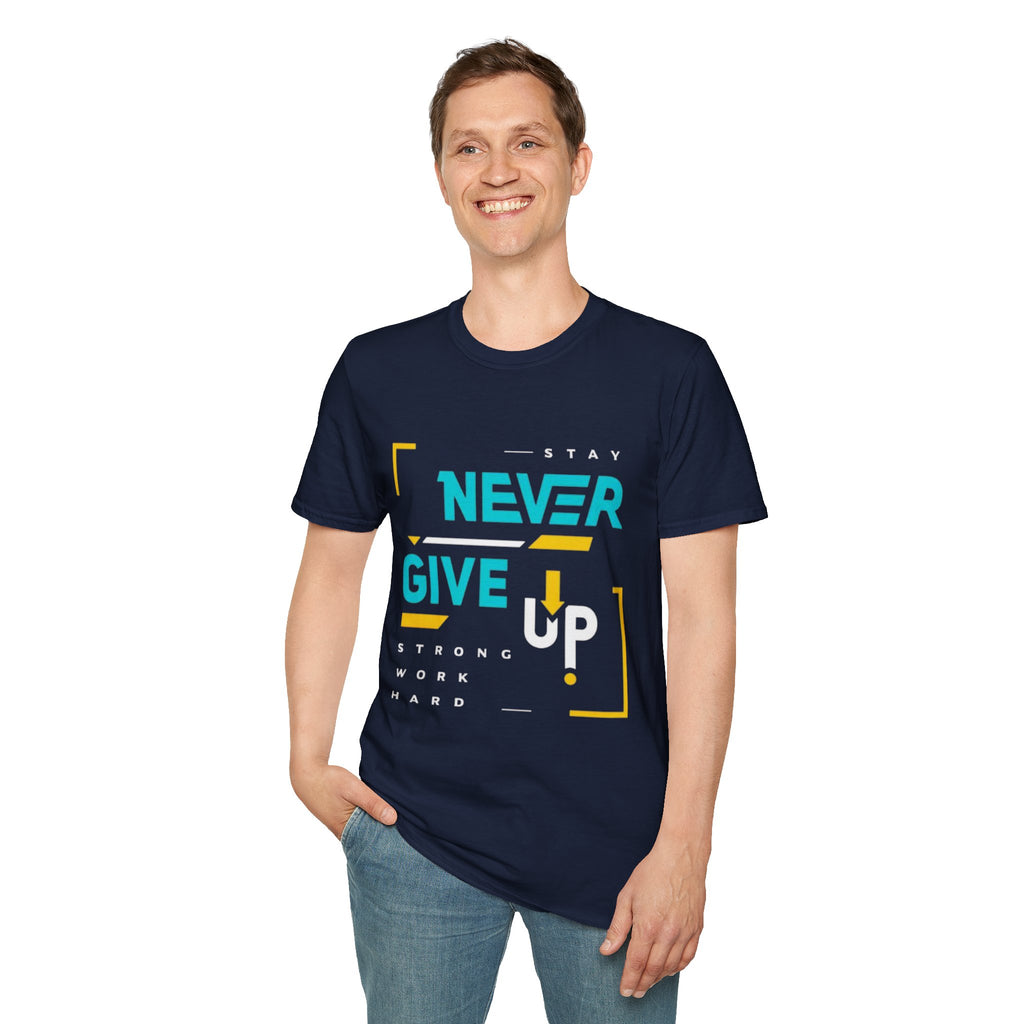 T-Shirt — Stay Never Give Up Motivational Graphic Tee