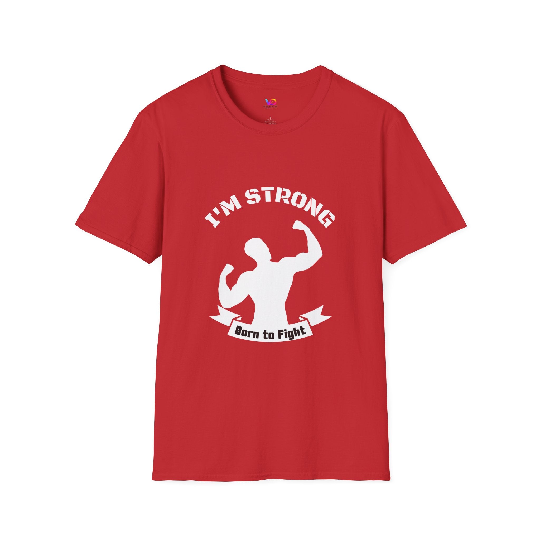 I'm Strong 'Born to Fight' T-Shirt — Motivational Fitness Muscle Tee