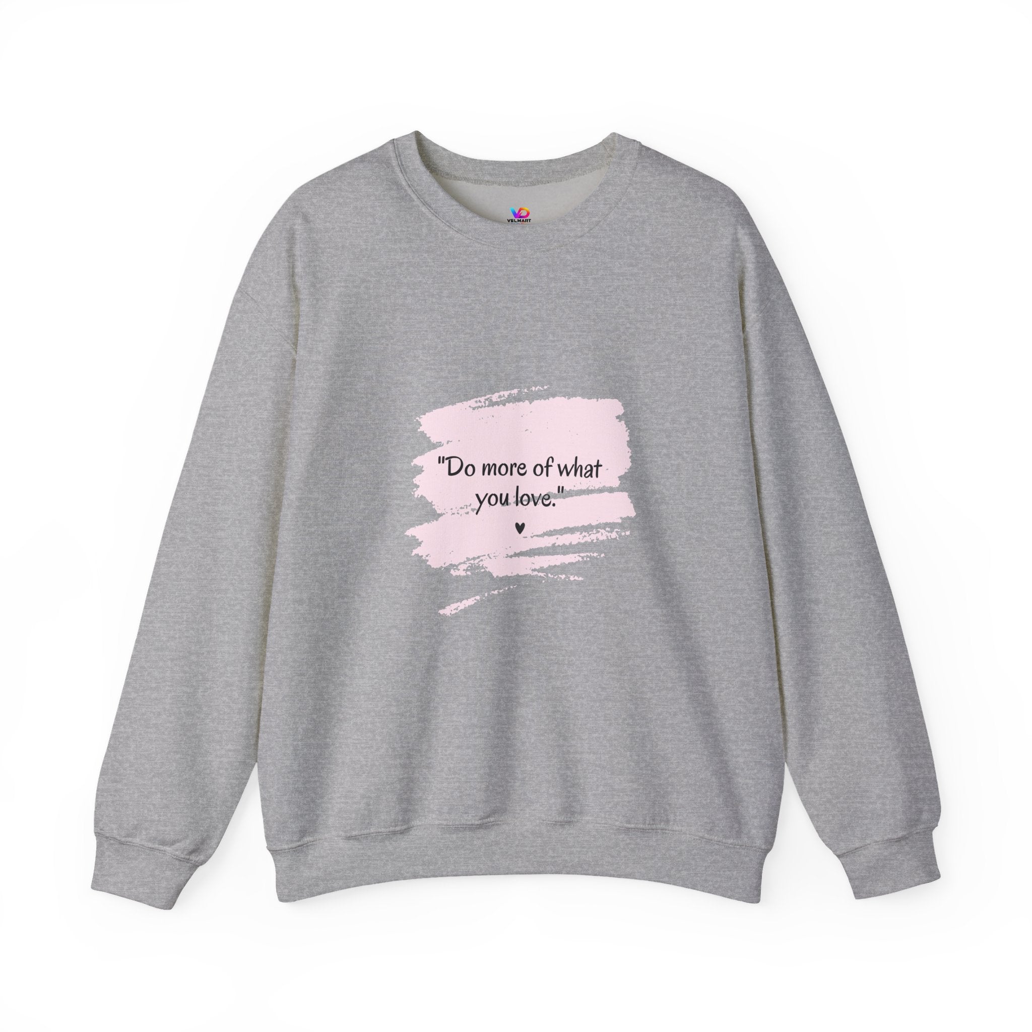 Do More Of What You Love Crewneck Sweatshirt – Motivational Pink Brushstroke Crew