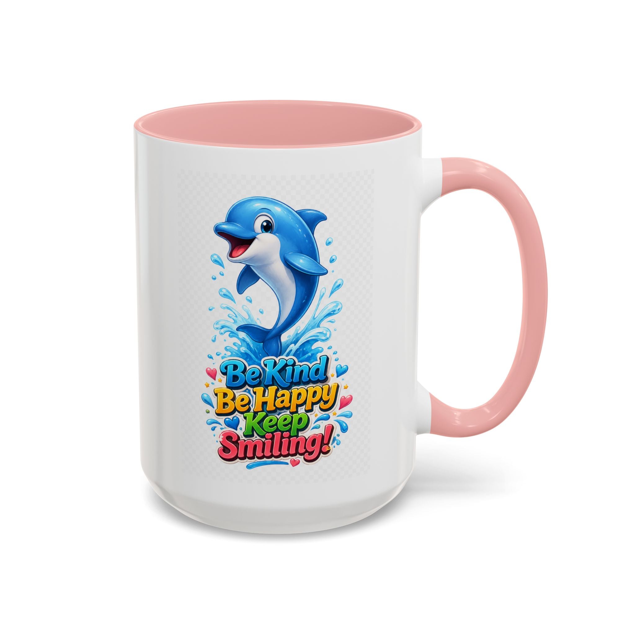 Be Kind Be Happy Keep Smiling Dolphin Accent Coffee Mug