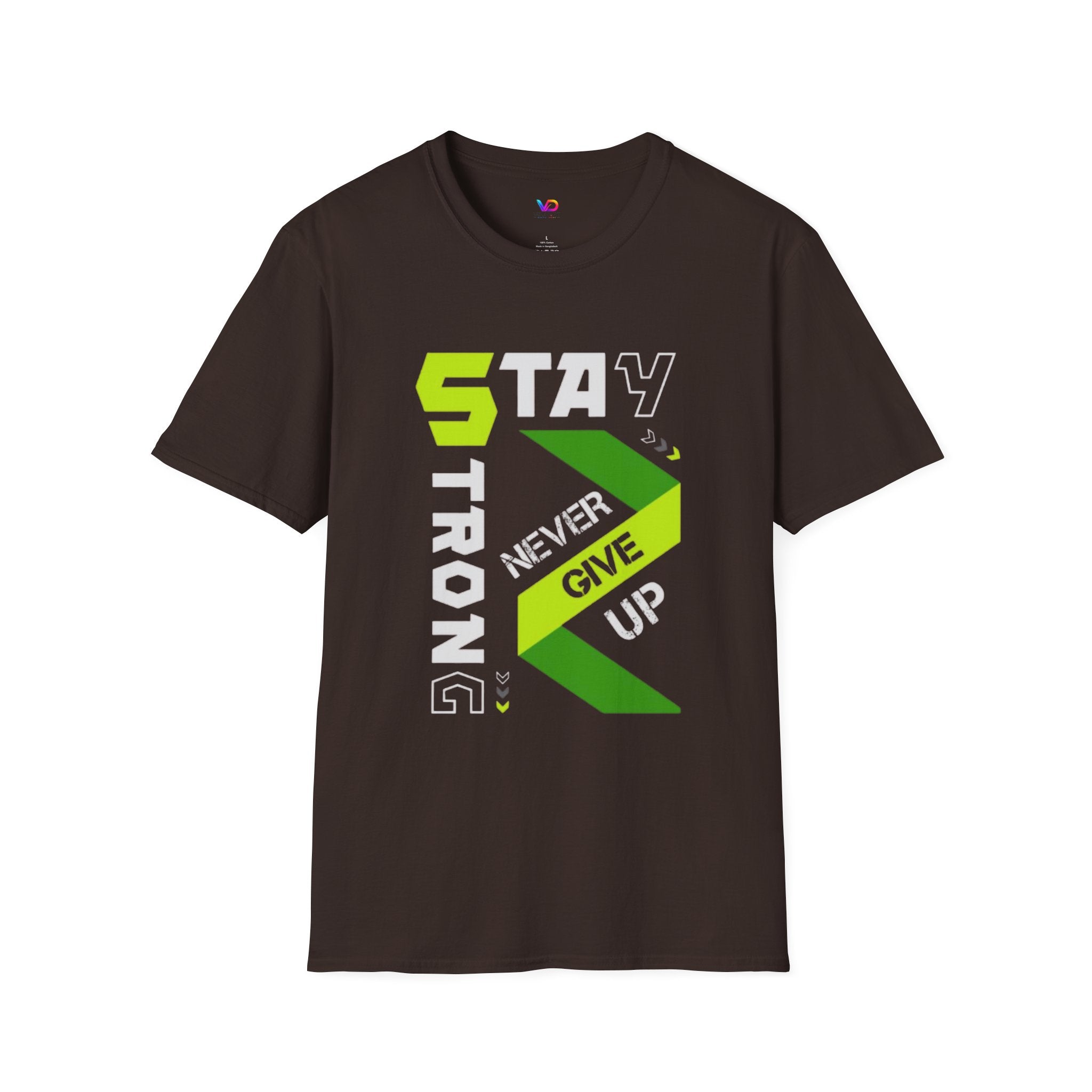 Stay Strong Graphic Tee — "Never Give Up" Motivational T-Shirt
