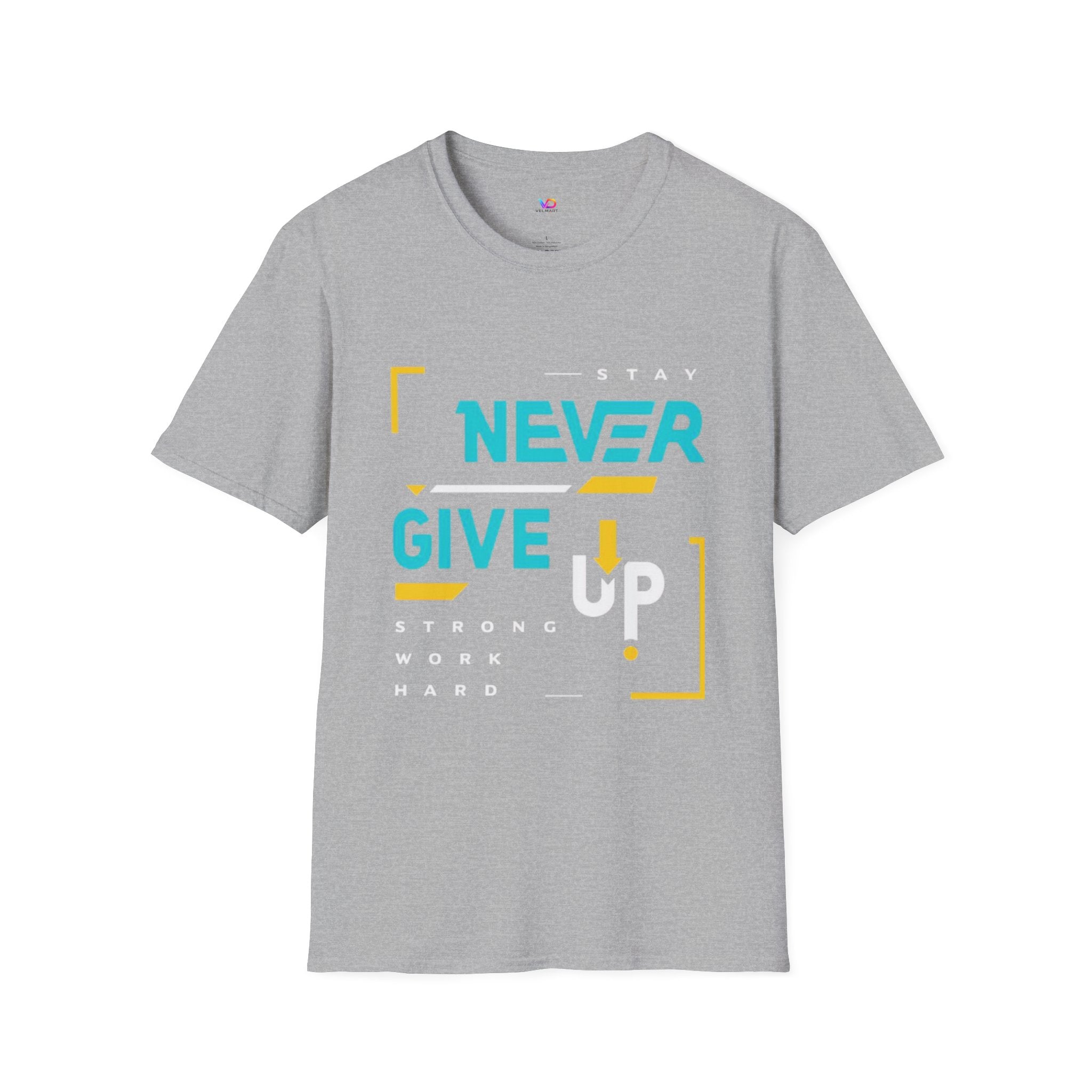 T-Shirt — Stay Never Give Up Motivational Graphic Tee