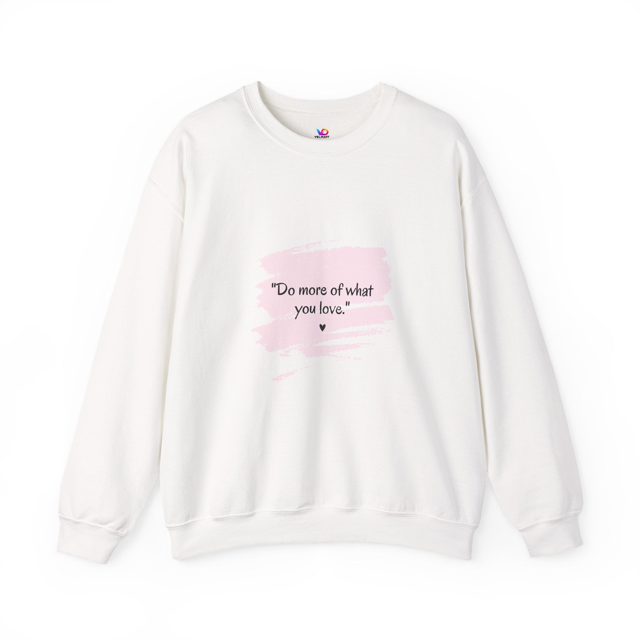 Do More Of What You Love Crewneck Sweatshirt – Motivational Pink Brushstroke Crew