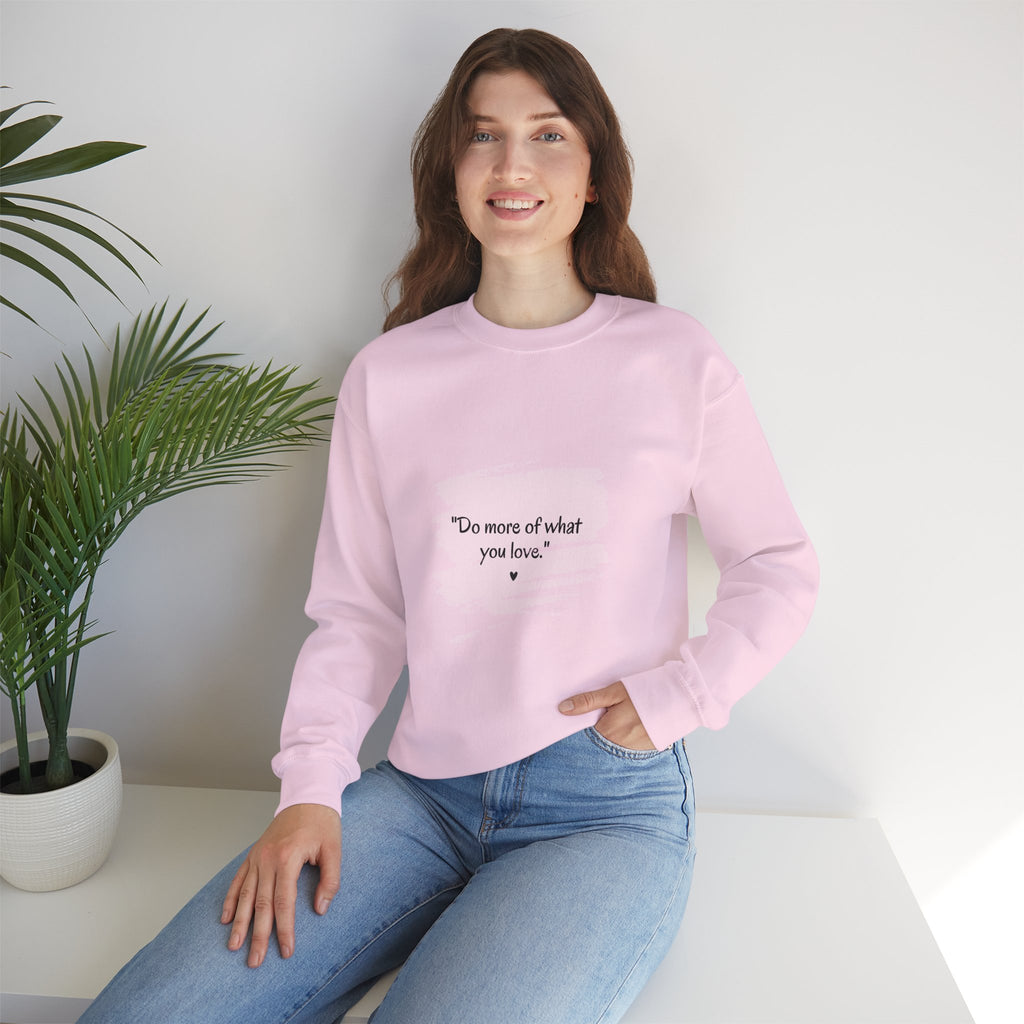 Do More Of What You Love Crewneck Sweatshirt – Motivational Pink Brushstroke Crew