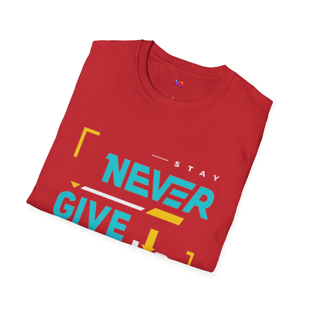 T-Shirt — Stay Never Give Up Motivational Graphic Tee