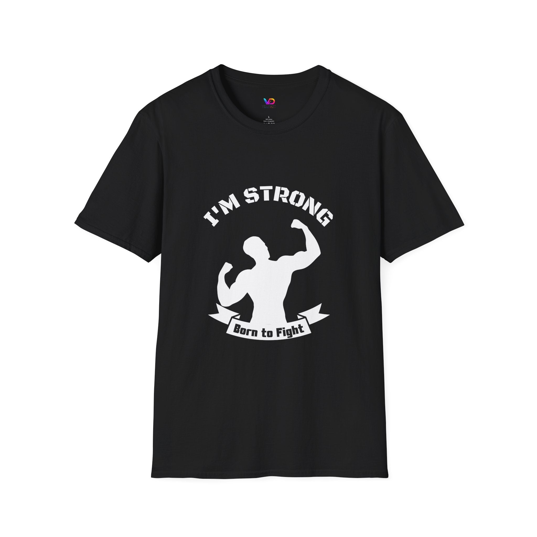 I'm Strong 'Born to Fight' T-Shirt — Motivational Fitness Muscle Tee