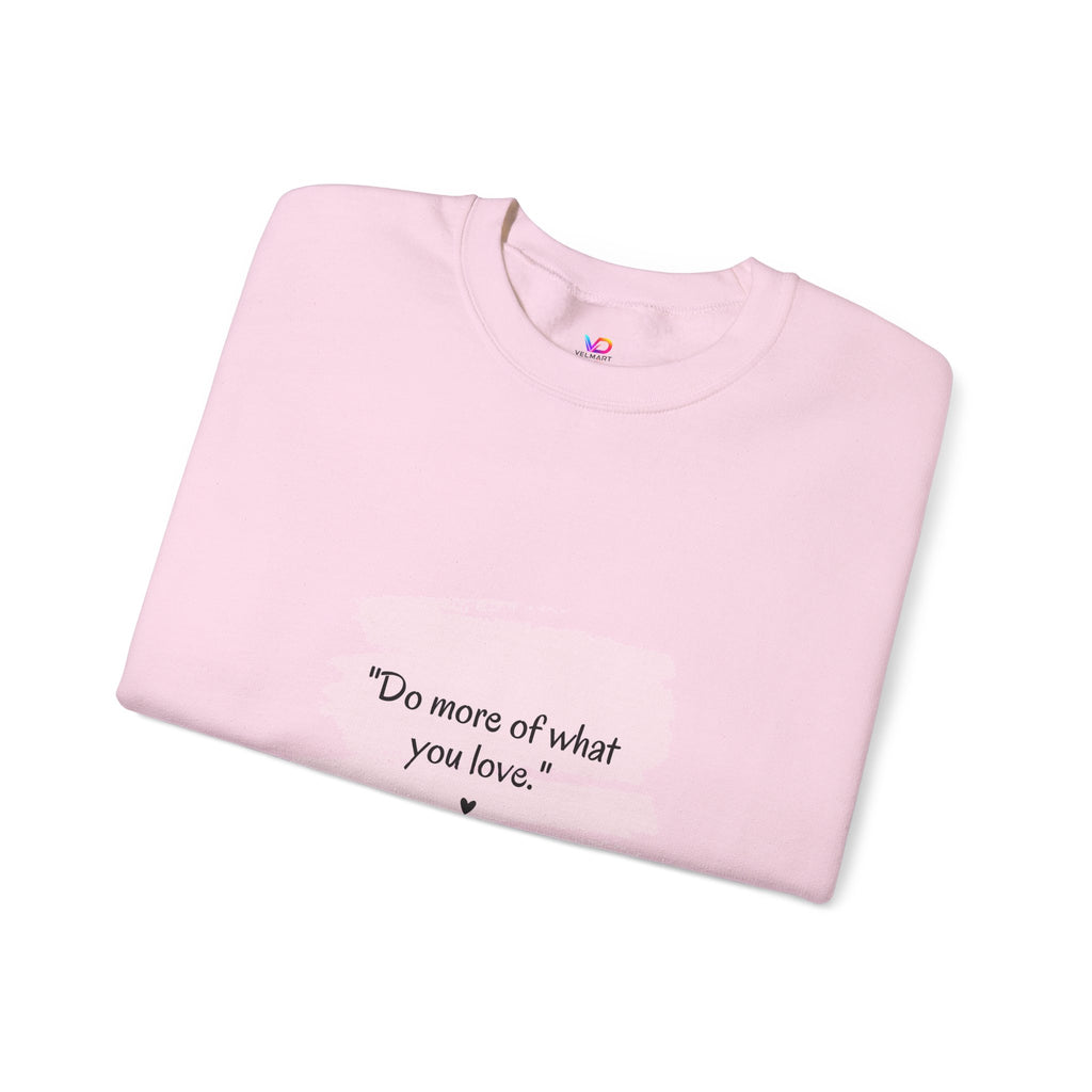 Do More Of What You Love Crewneck Sweatshirt – Motivational Pink Brushstroke Crew