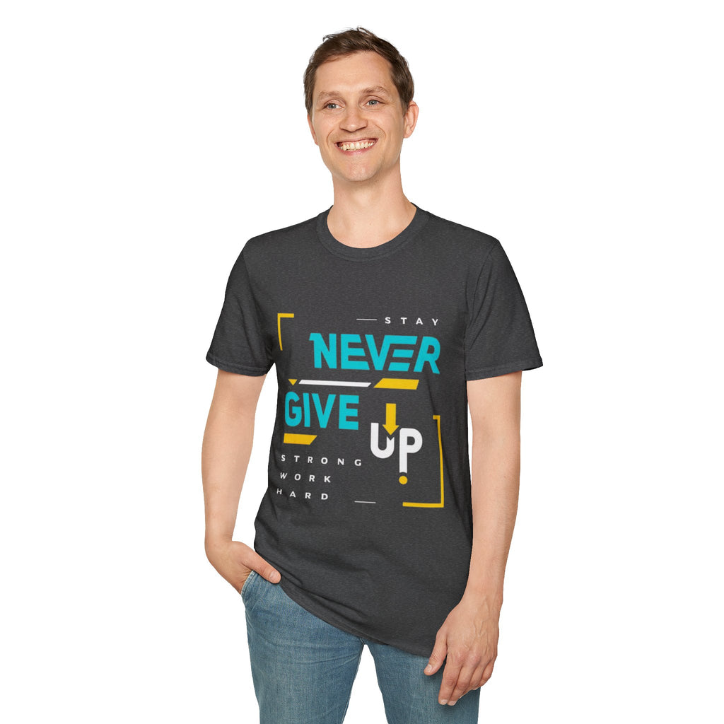 T-Shirt — Stay Never Give Up Motivational Graphic Tee
