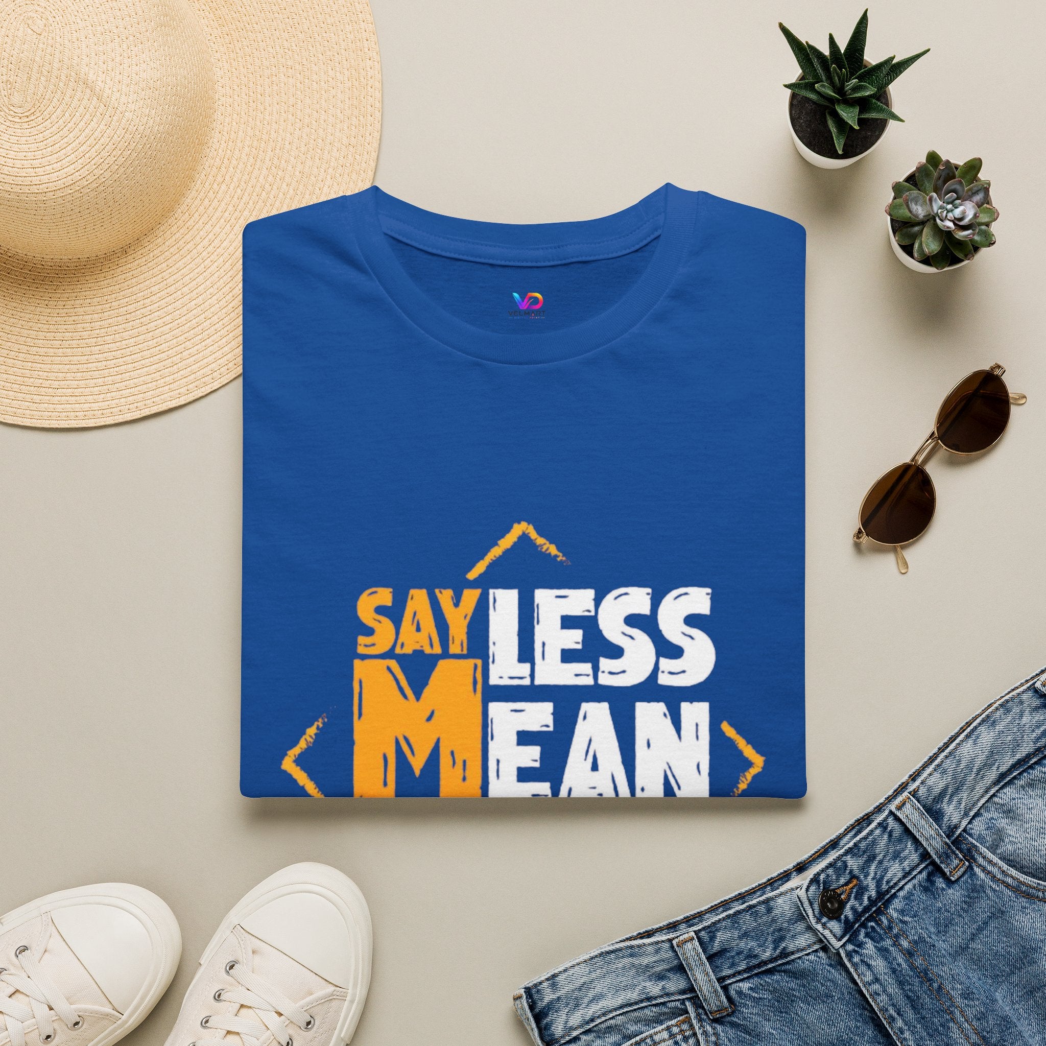 Say Less Mean More T-Shirt — Bold Motivational Graphic Tee