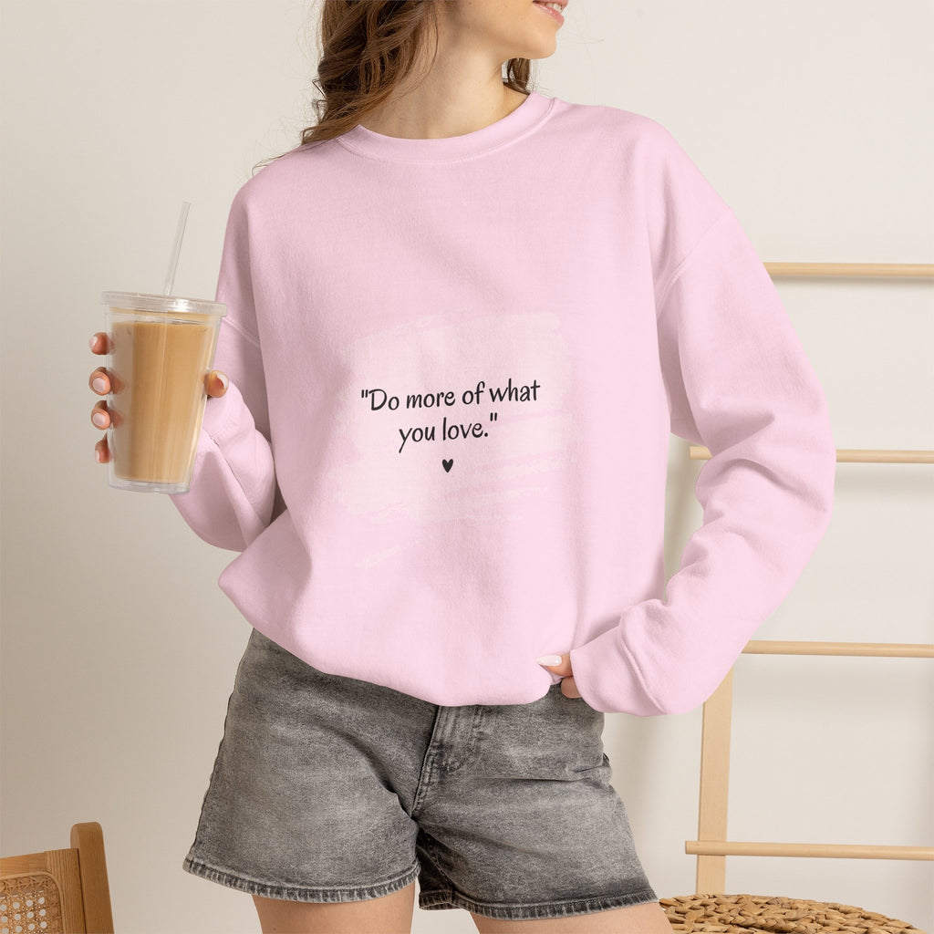 Do More Of What You Love Crewneck Sweatshirt – Motivational Pink Brushstroke Crew