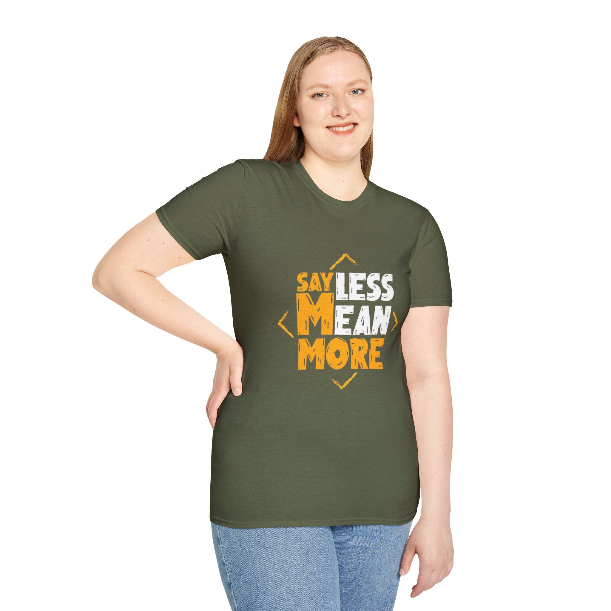 Say Less Mean More T-Shirt — Bold Motivational Graphic Tee