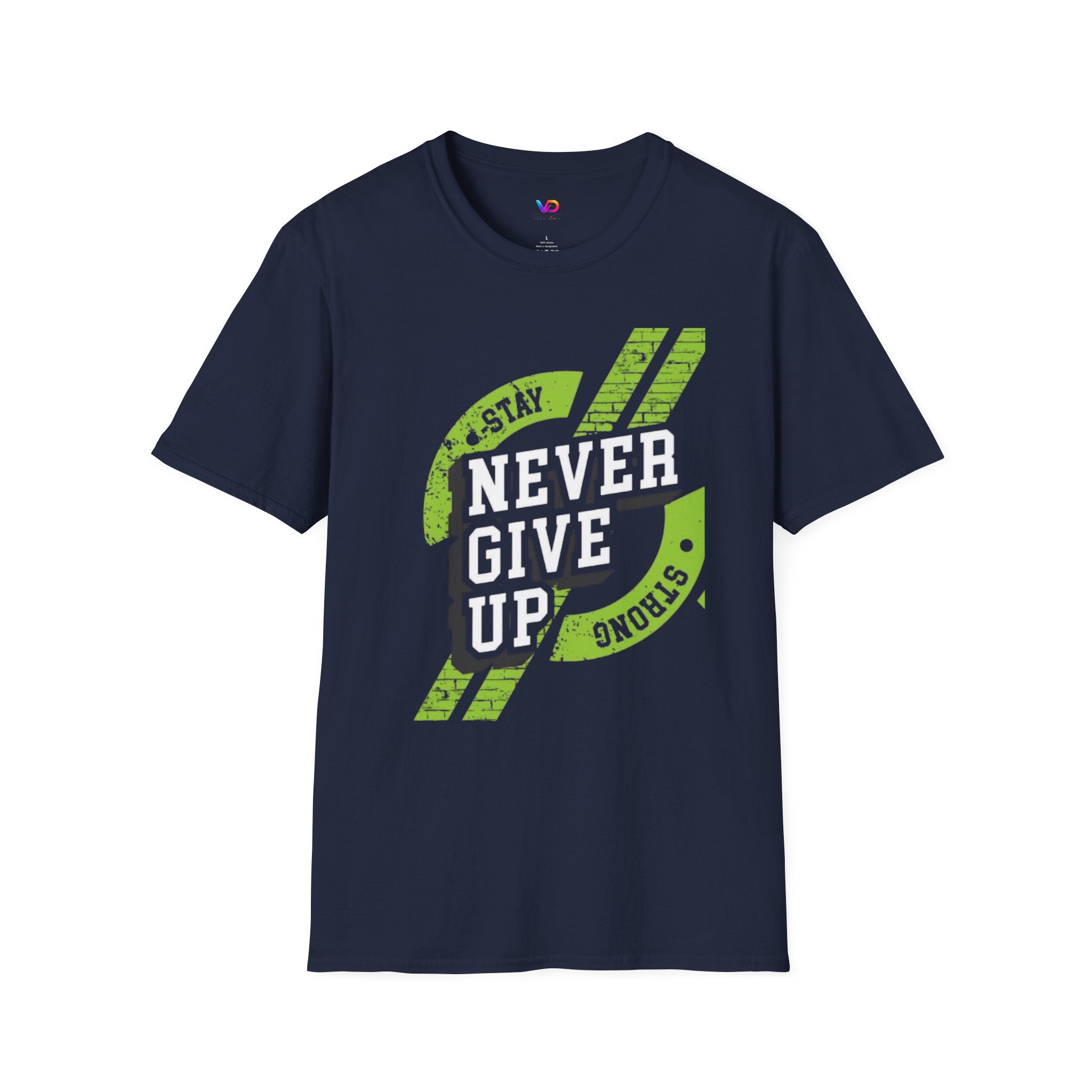 Never Give Up T-Shirt — Stay Strong Motivational Tee