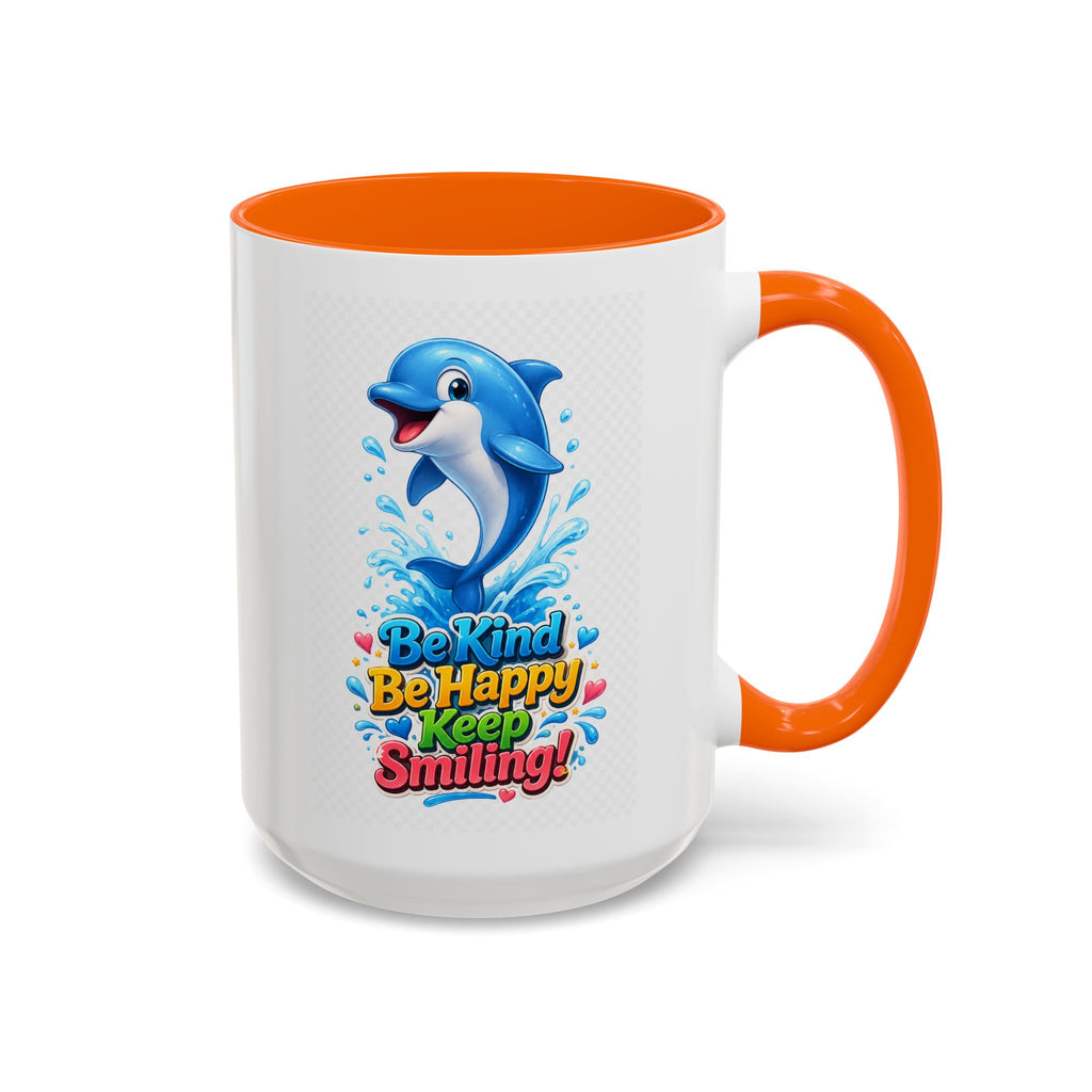 Be Kind Be Happy Keep Smiling Dolphin Accent Coffee Mug