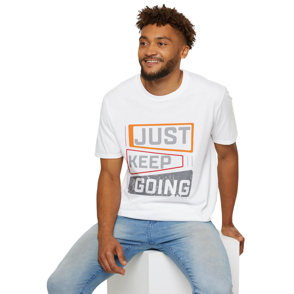 Just Keep Going T‑Shirt — Motivational Graphic Tee