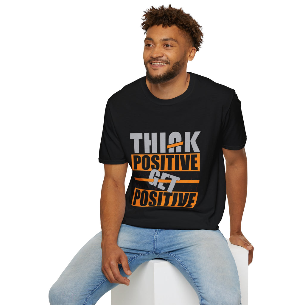 Think Positive T-Shirt — Motivational Graphic Tee