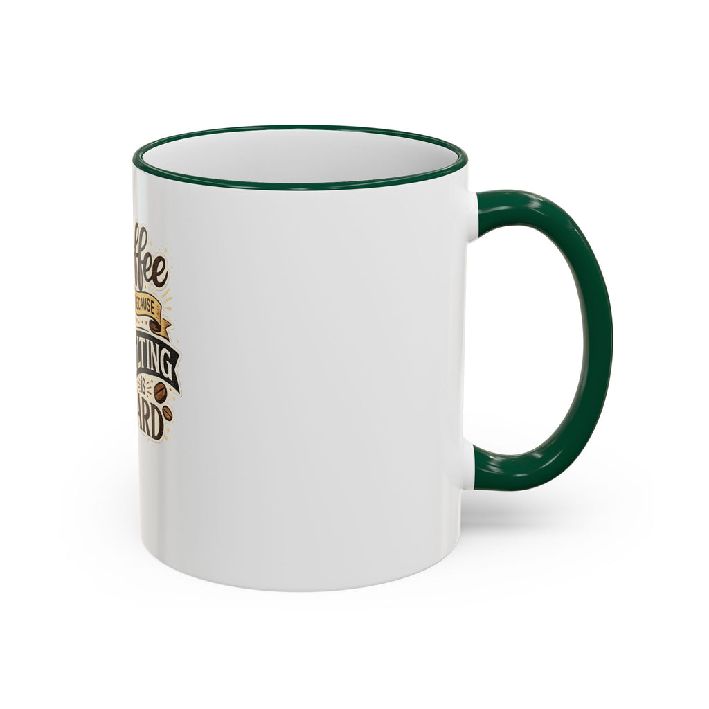 Coffee Because Adulting Is Hard Mug — Funny Coffee Cup for Adults