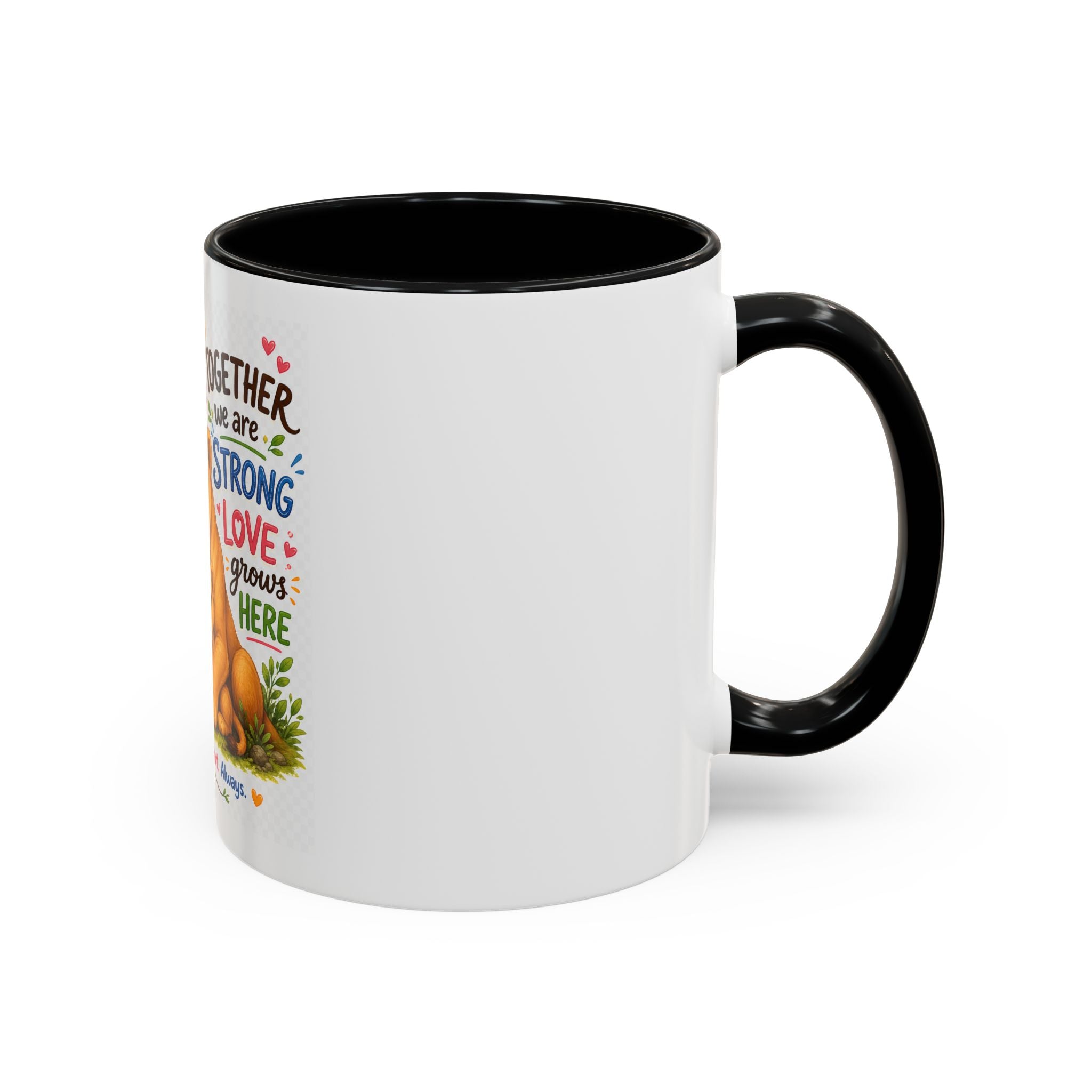 Family Lion Coffee Mug — "Together We Are Strong, Love Grows Here" Accent Mug