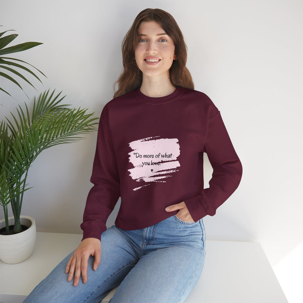 Do More Of What You Love Crewneck Sweatshirt – Motivational Pink Brushstroke Crew