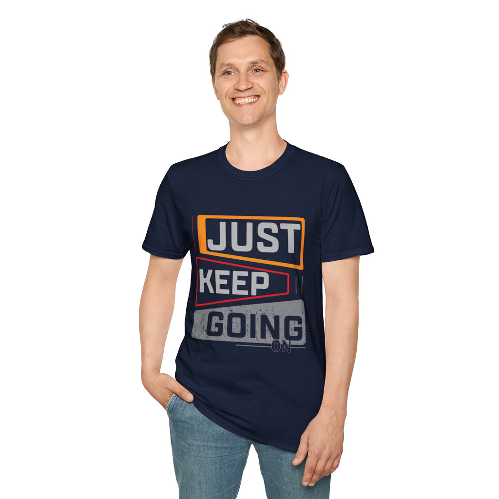 Just Keep Going T‑Shirt — Motivational Graphic Tee