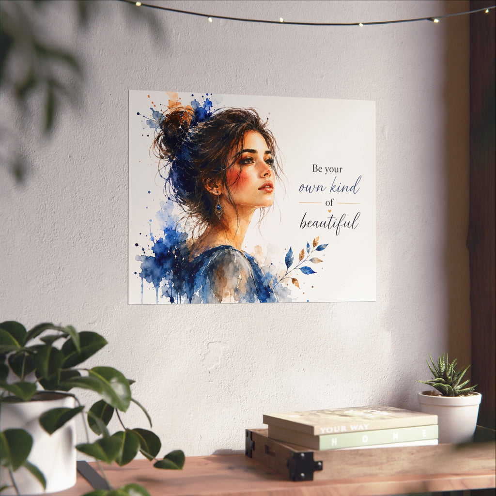 Watercolor Portrait Poster — “Be Your Own Kind of Beautiful” Matte Horizontal Art Print