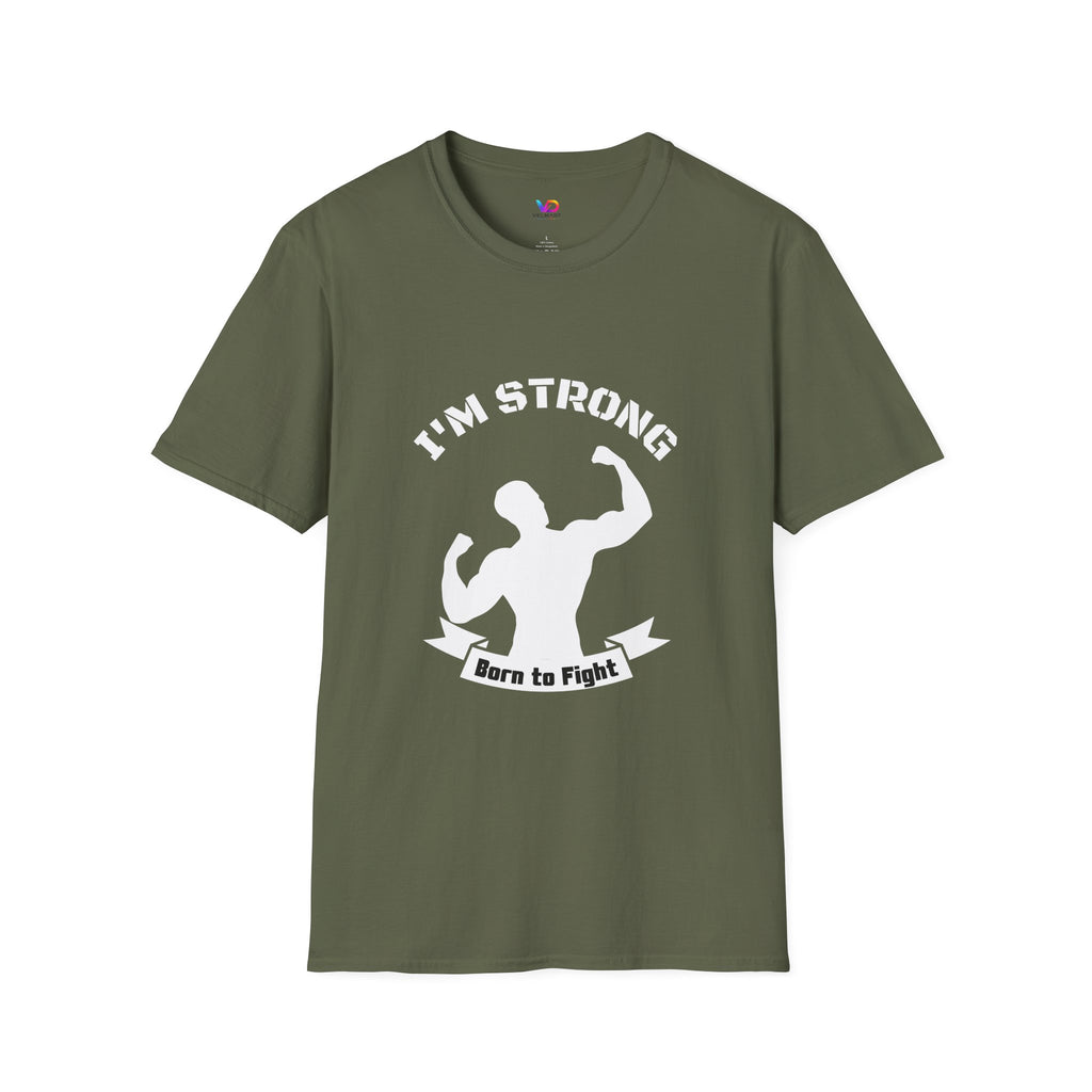 I'm Strong 'Born to Fight' T-Shirt — Motivational Fitness Muscle Tee