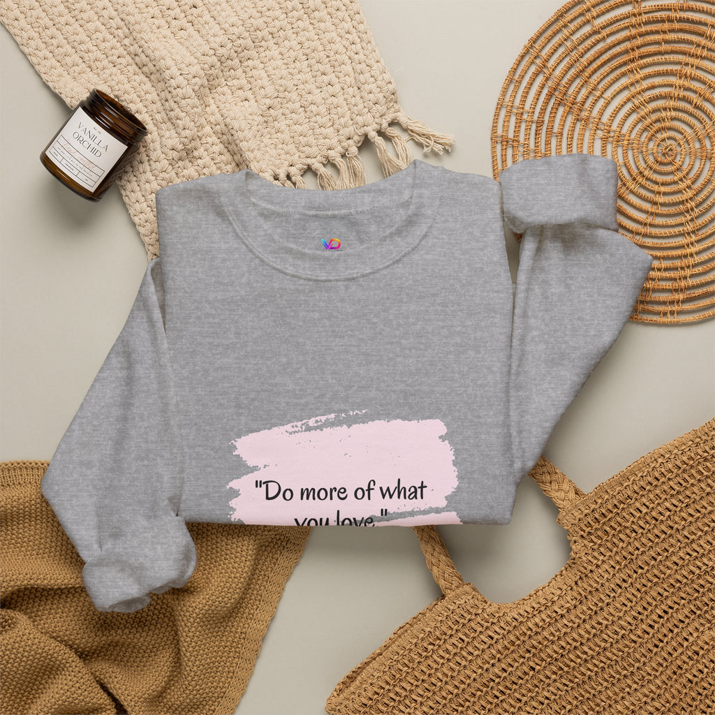 Do More Of What You Love Crewneck Sweatshirt – Motivational Pink Brushstroke Crew