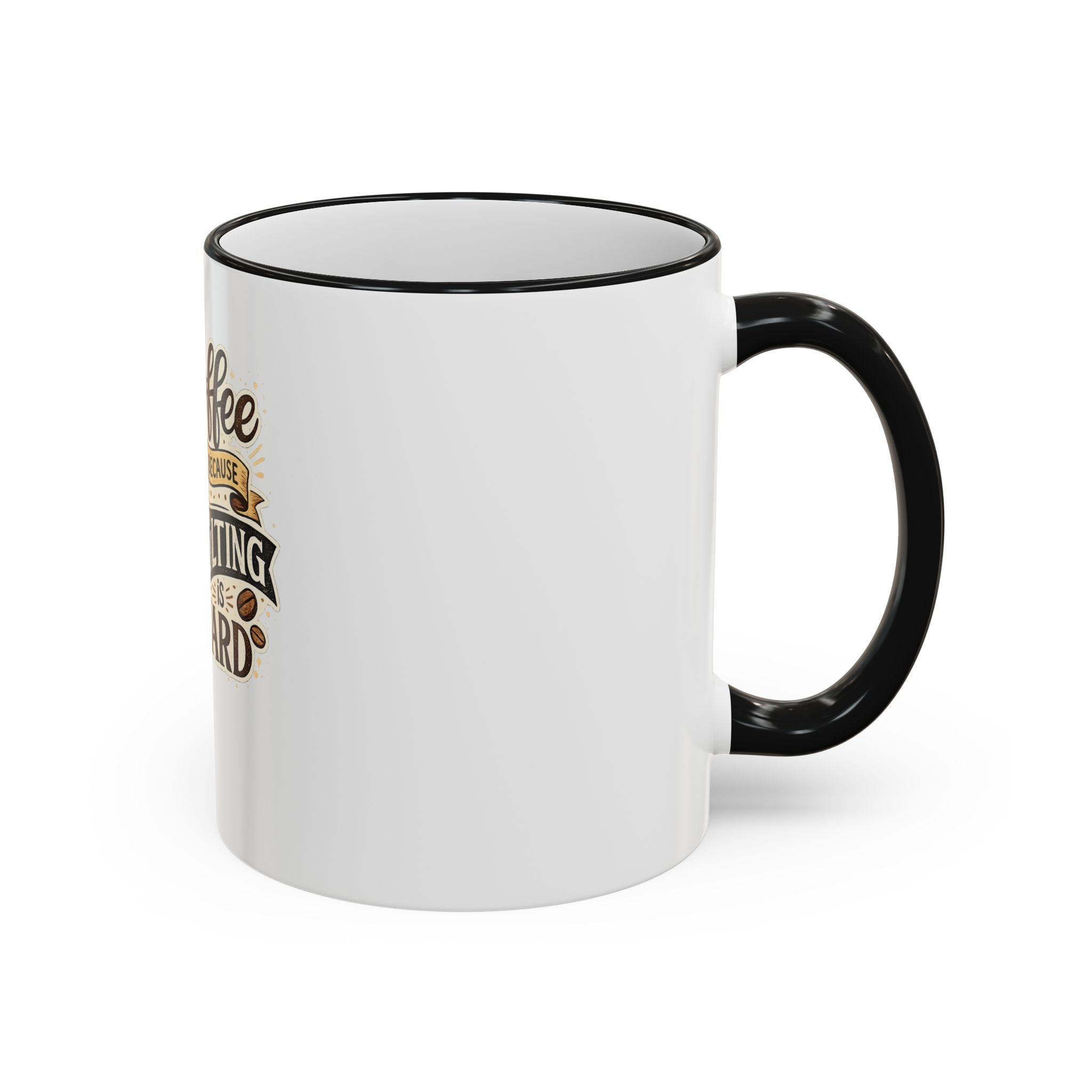 Coffee Because Adulting Is Hard Mug — Funny Coffee Cup for Adults