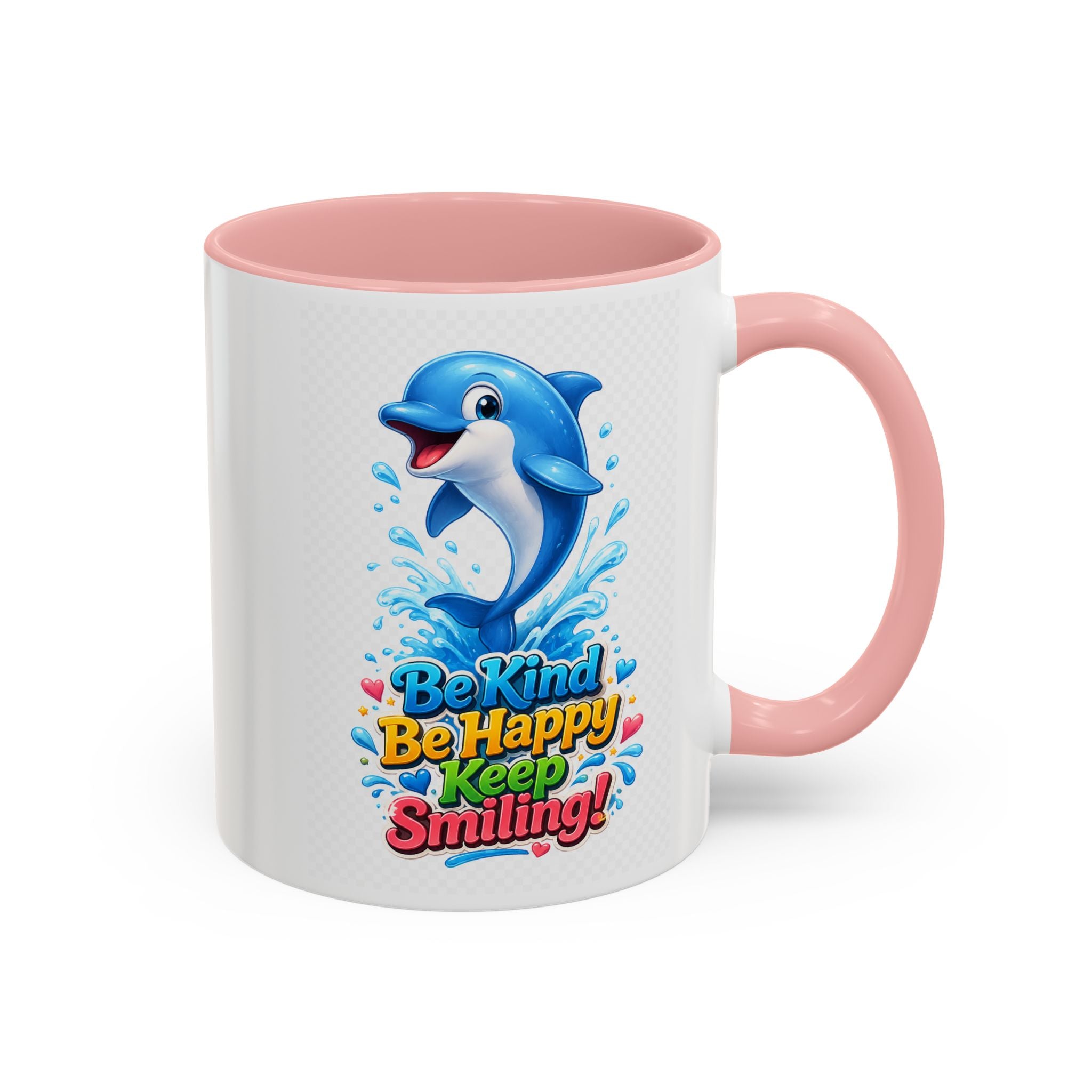 Be Kind Be Happy Keep Smiling Dolphin Accent Coffee Mug