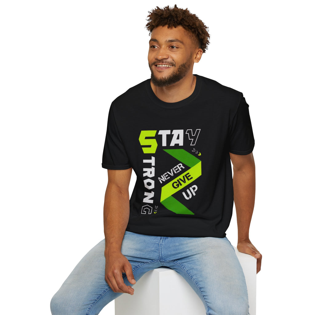 Stay Strong Graphic Tee — "Never Give Up" Motivational T-Shirt