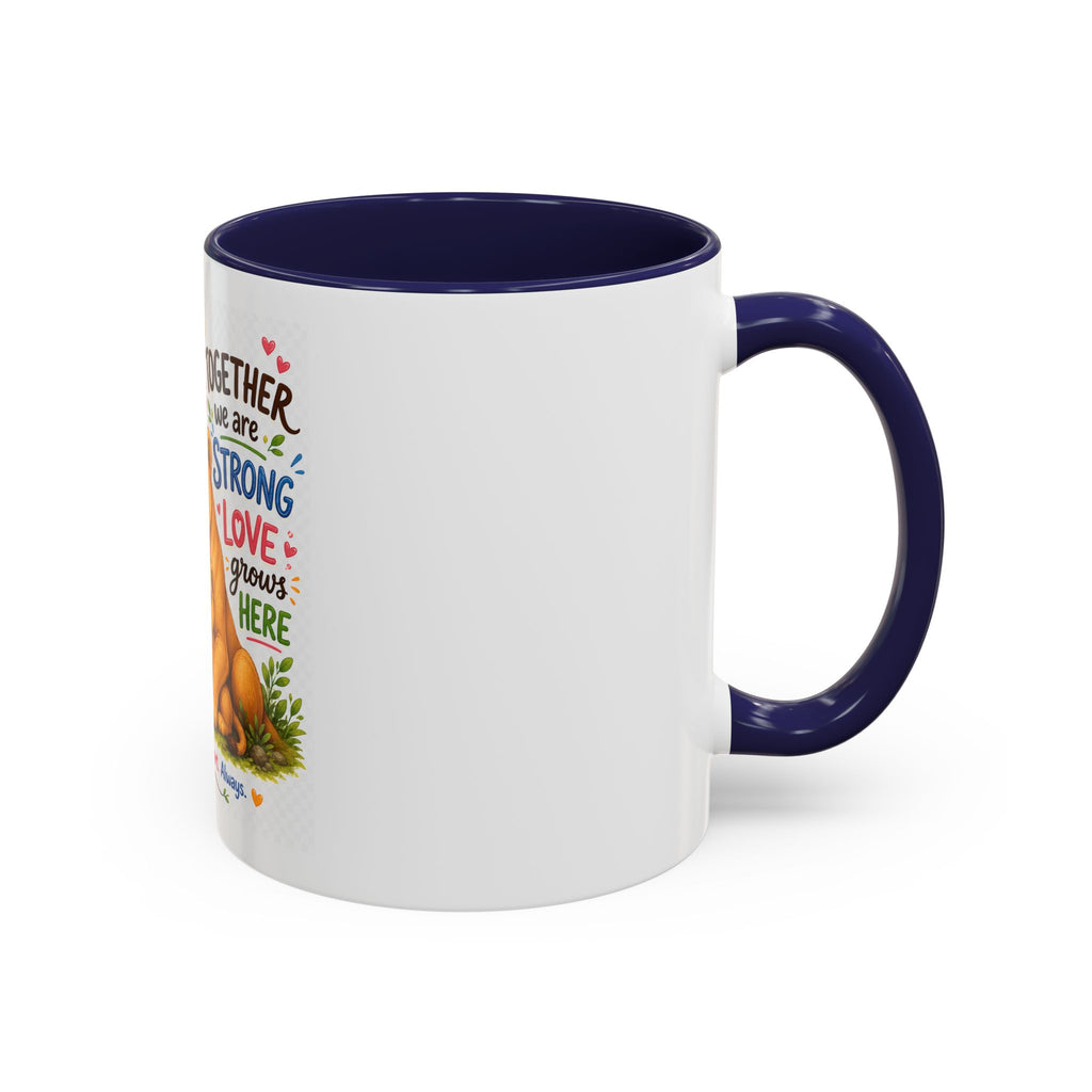 Family Lion Coffee Mug — "Together We Are Strong, Love Grows Here" Accent Mug