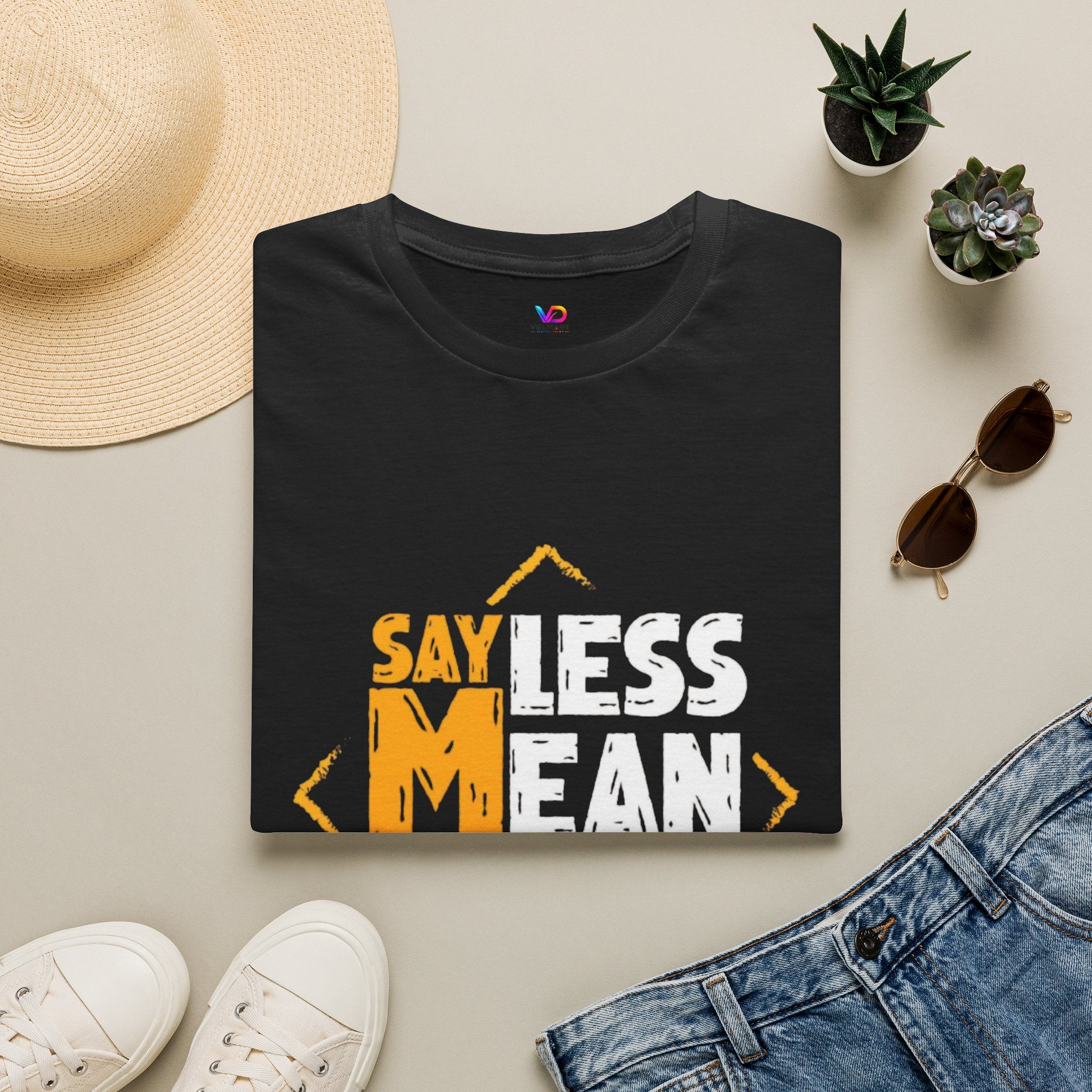 Say Less Mean More T-Shirt — Bold Motivational Graphic Tee