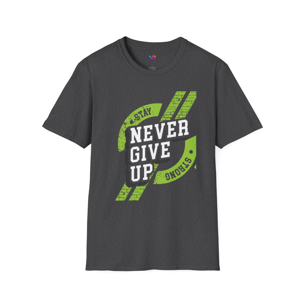 Never Give Up T-Shirt — Stay Strong Motivational Tee