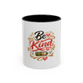Be Kind Accent Coffee Mug — Inspirational White & Black Ceramic Mug (11/15oz)
