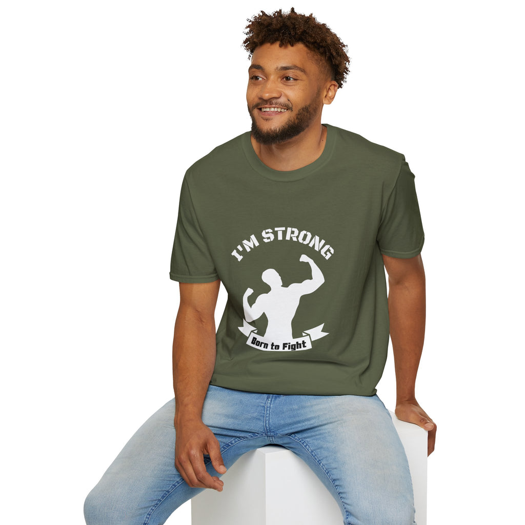 I'm Strong 'Born to Fight' T-Shirt — Motivational Fitness Muscle Tee
