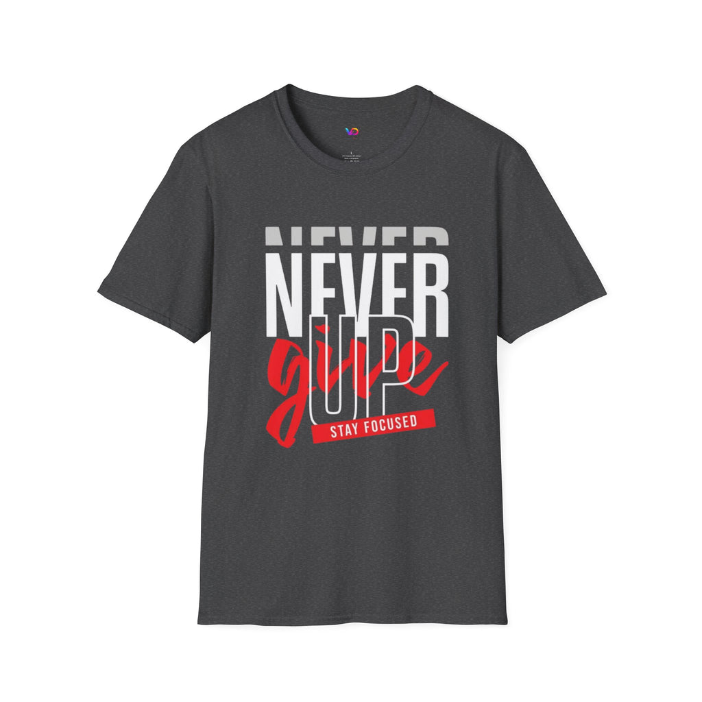 Never Give Up T-Shirt — Motivational Graphic Tee (Stay Focused)