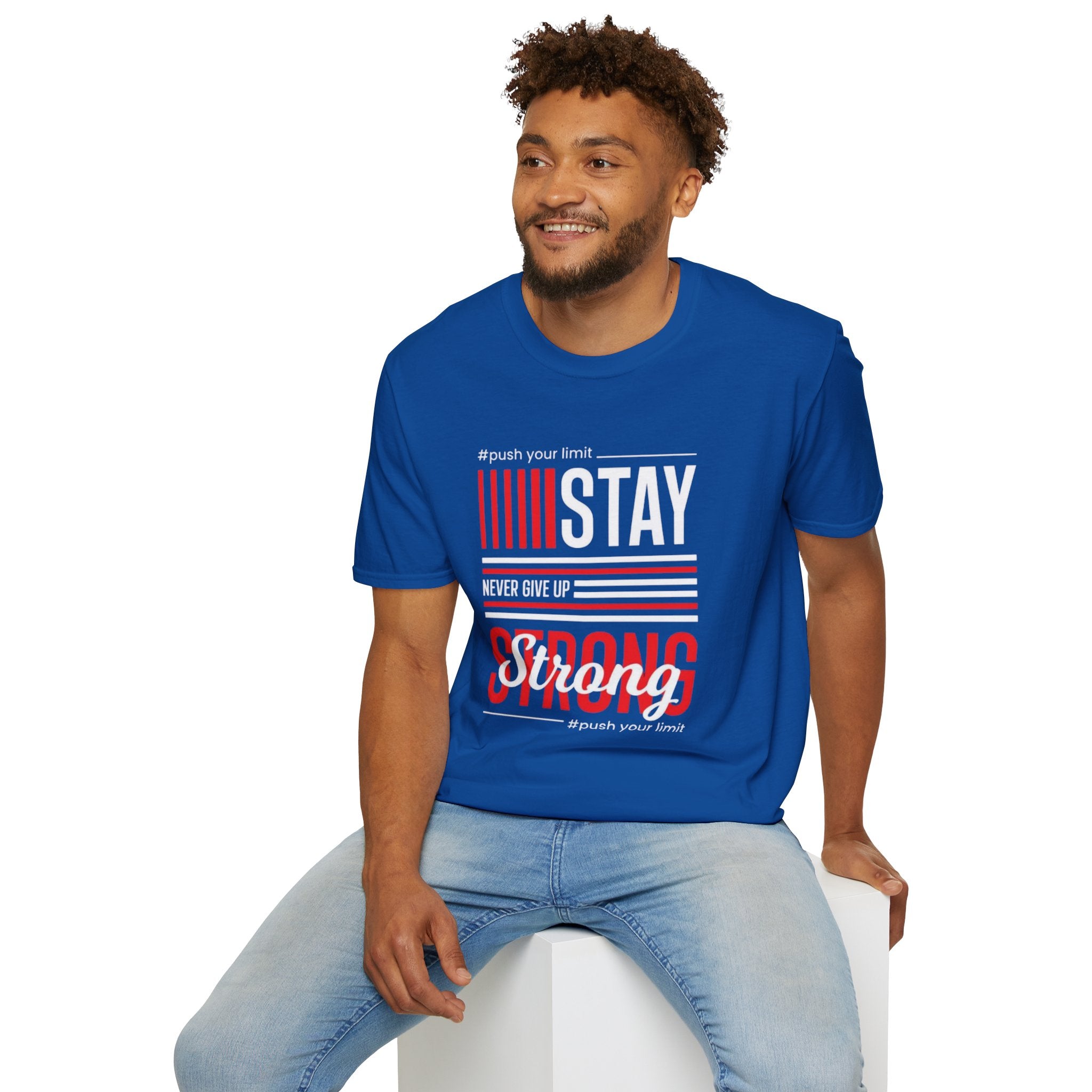 Stay Strong Graphic T-Shirt — "Stay" Motivational Tee (Never Give Up)