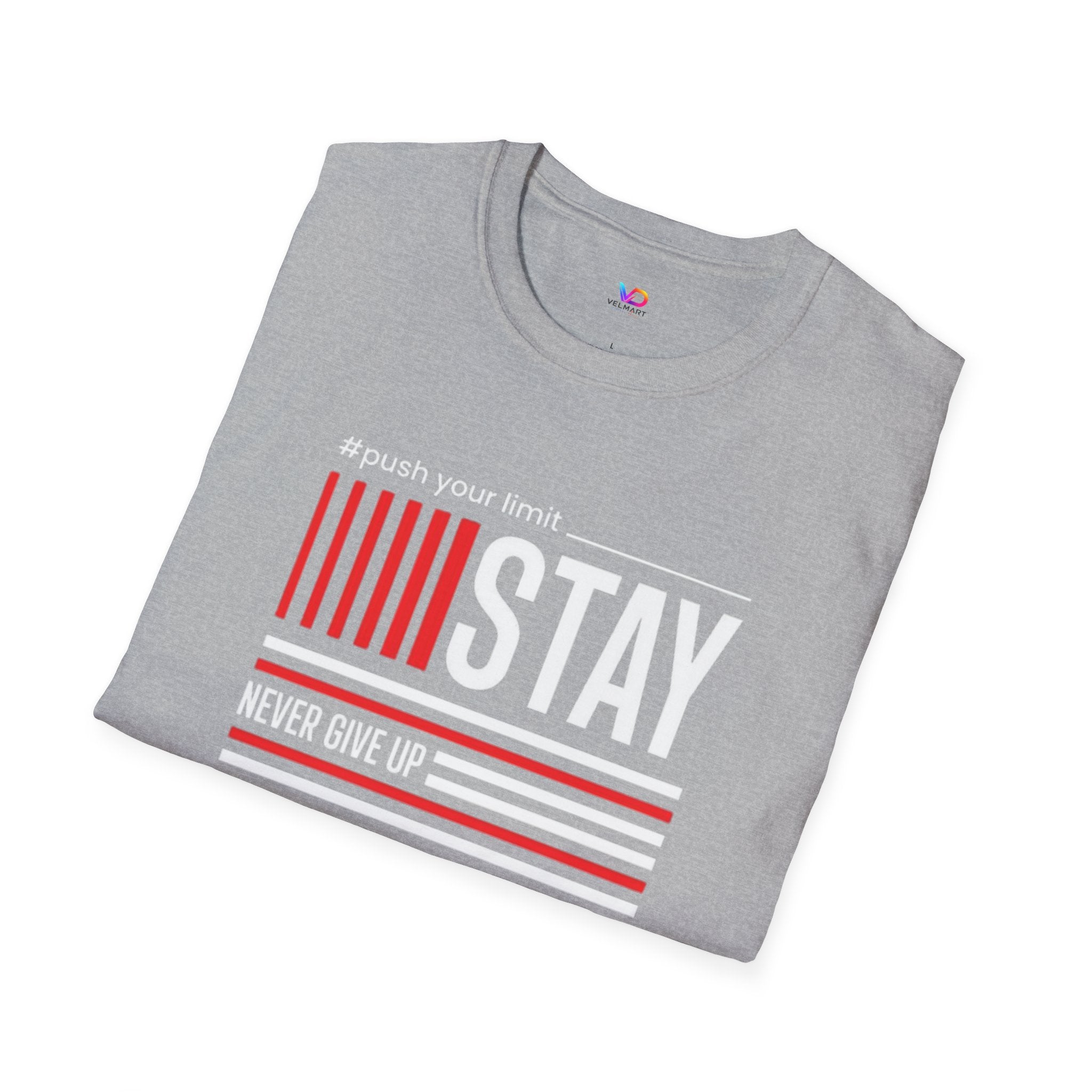 Stay Strong Graphic T-Shirt — "Stay" Motivational Tee (Never Give Up)