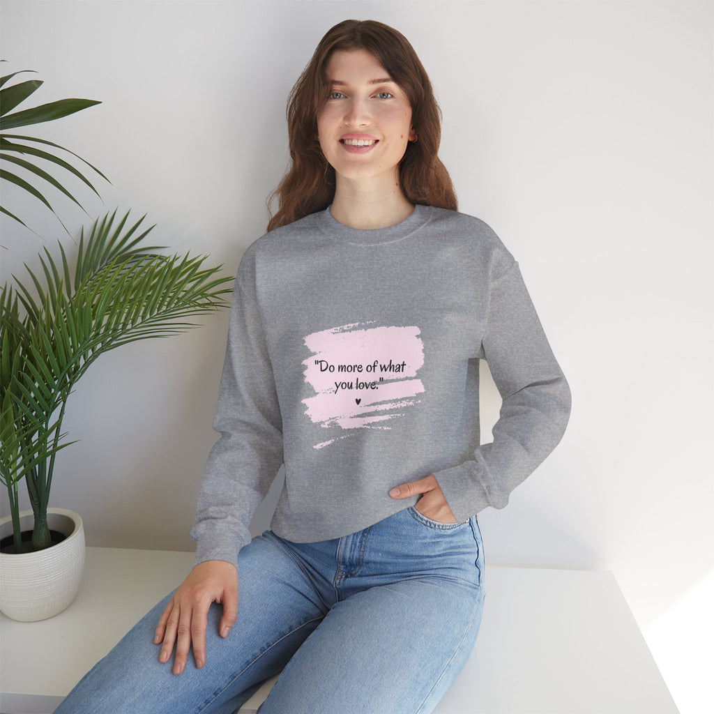 Do More Of What You Love Crewneck Sweatshirt – Motivational Pink Brushstroke Crew